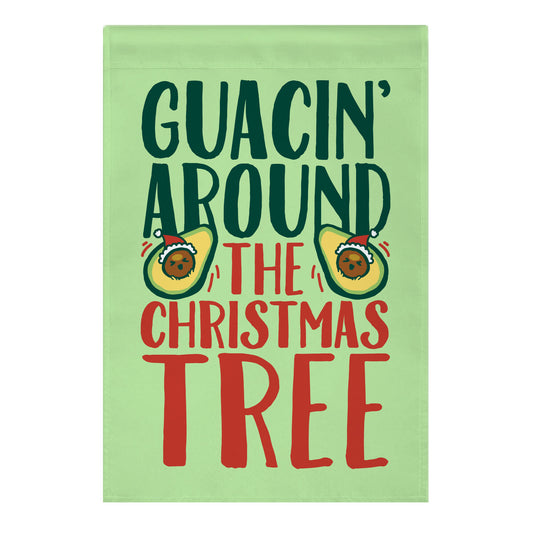 Guacin' Around The Christmas Tree Garden Flag