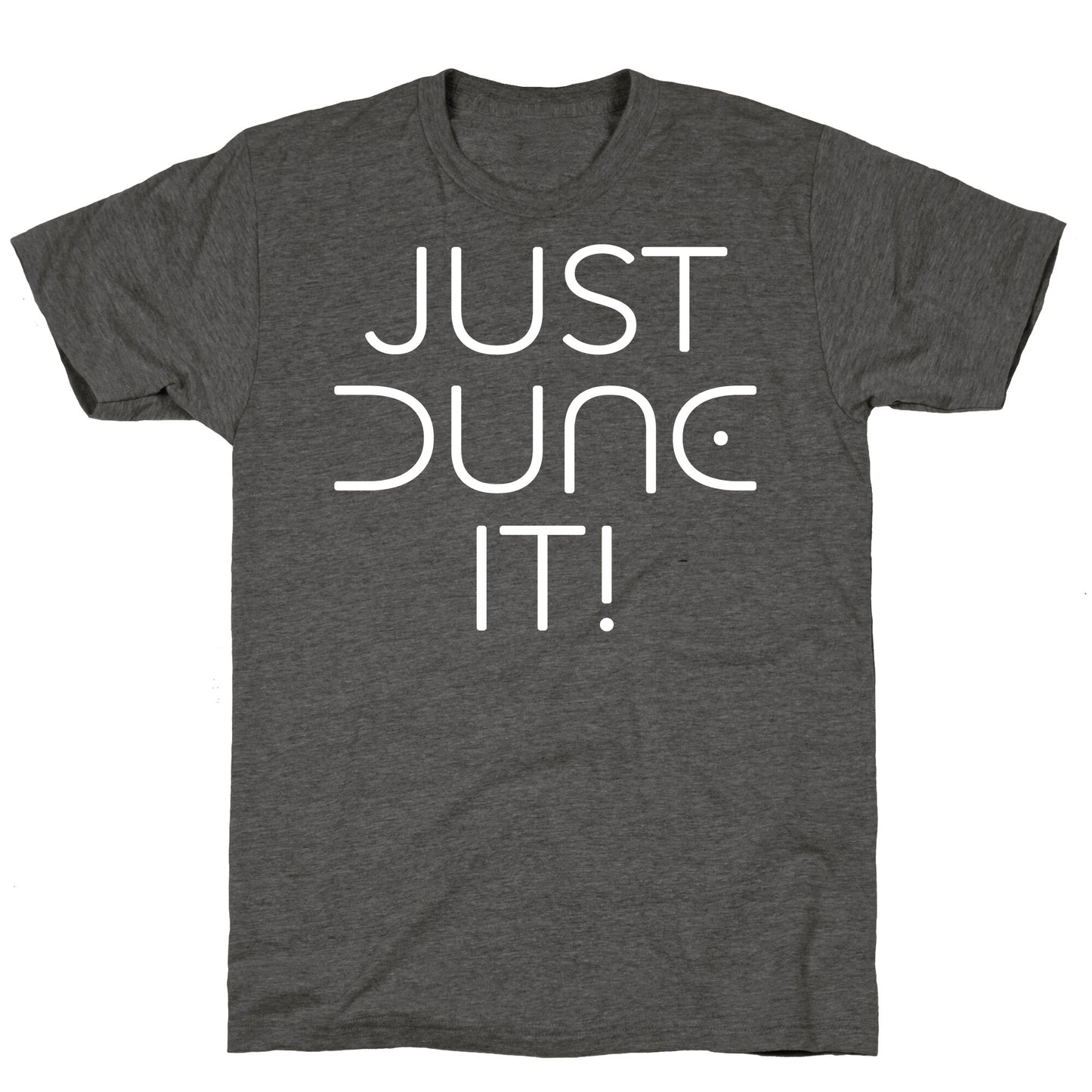Just Dune It Parody Unisex Triblend Tee