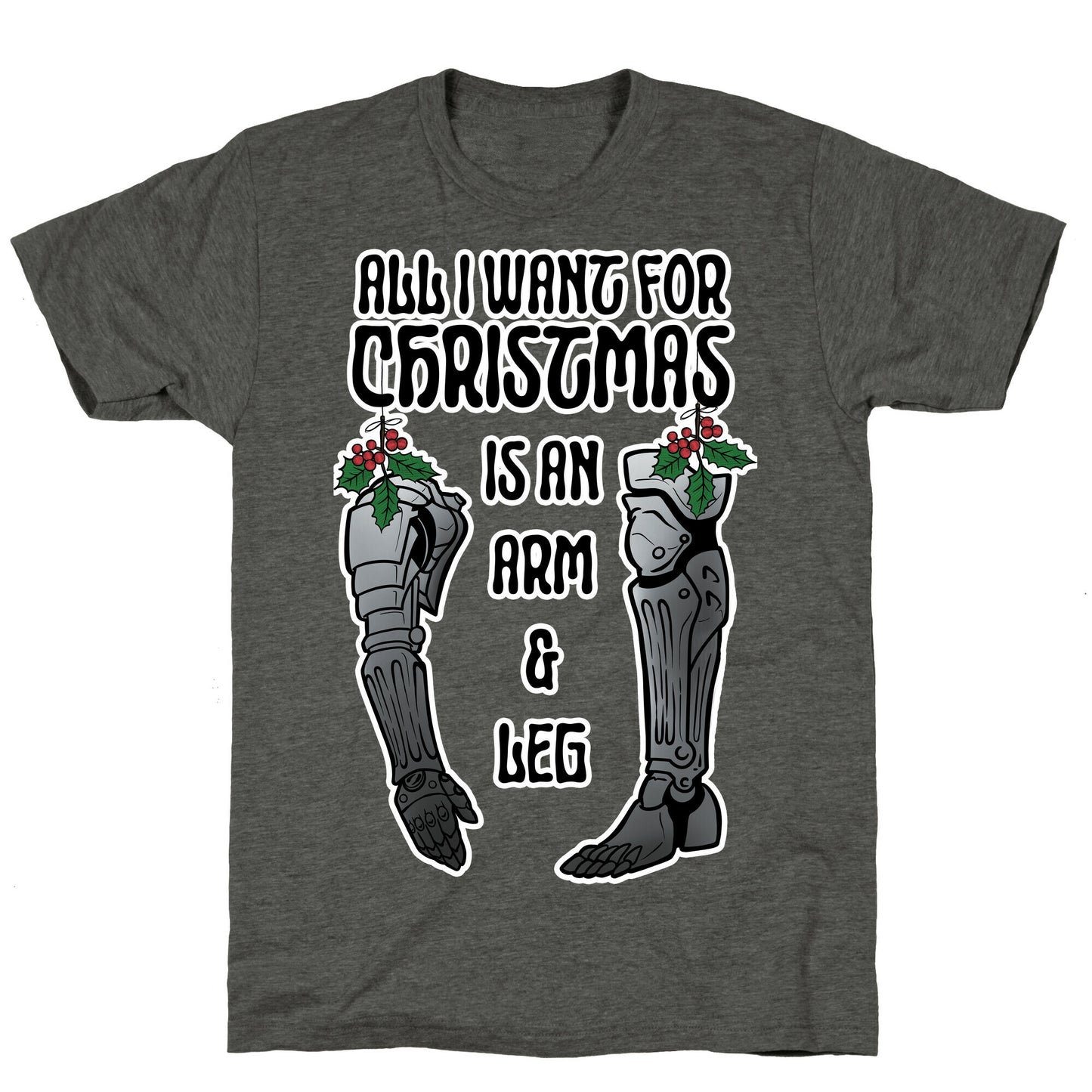 All I Want For Christmas is An Arm and Leg Unisex Triblend Tee