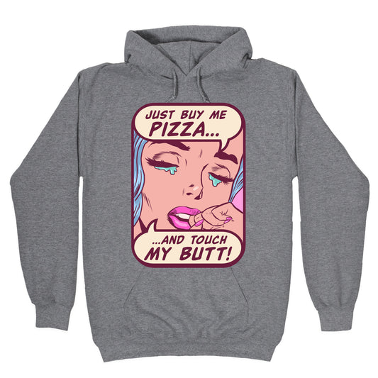 Just Buy My Pizza And Touch My Butt- vintage comics Hoodie