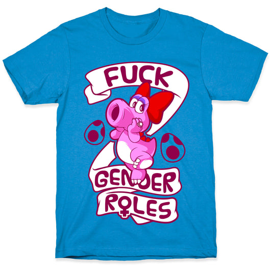 Fuck Gender Roles (Birdo) T-Shirt