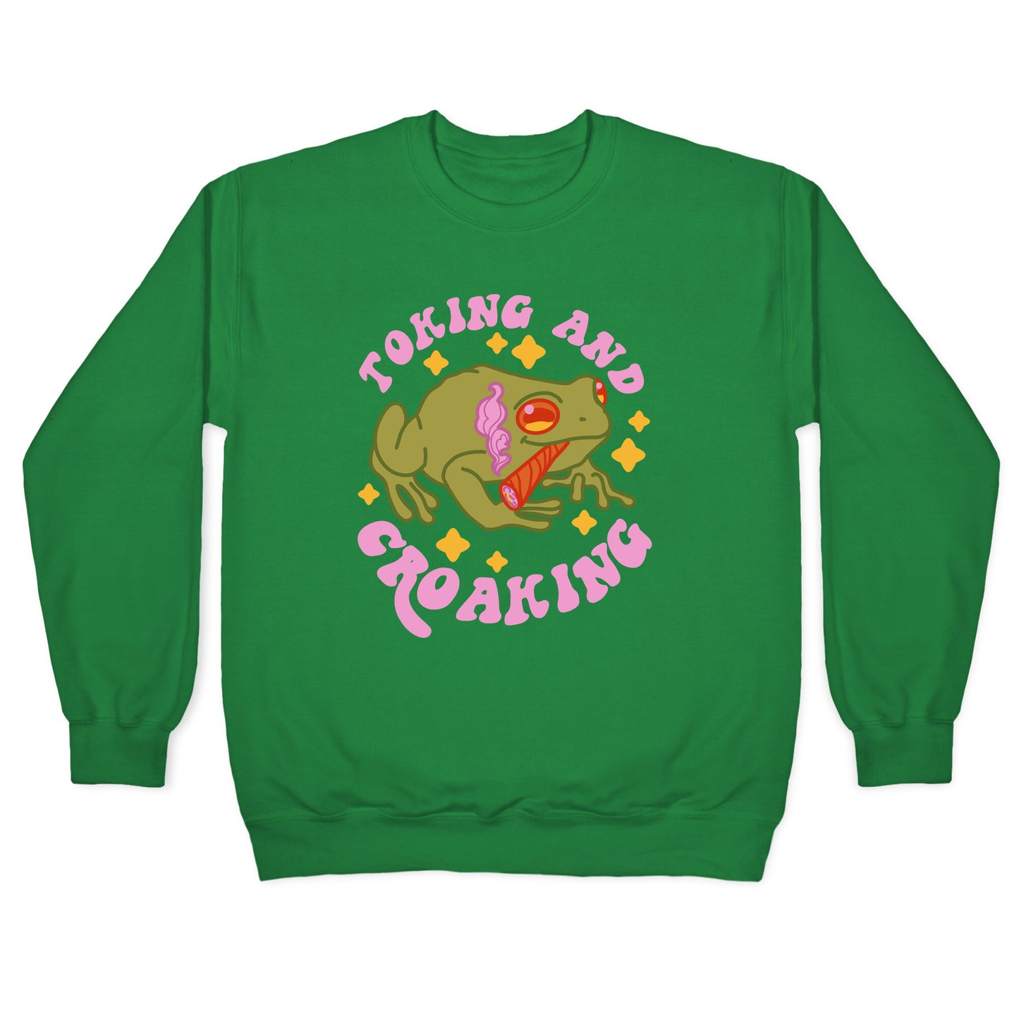 Toking And Croaking Crewneck Sweatshirt