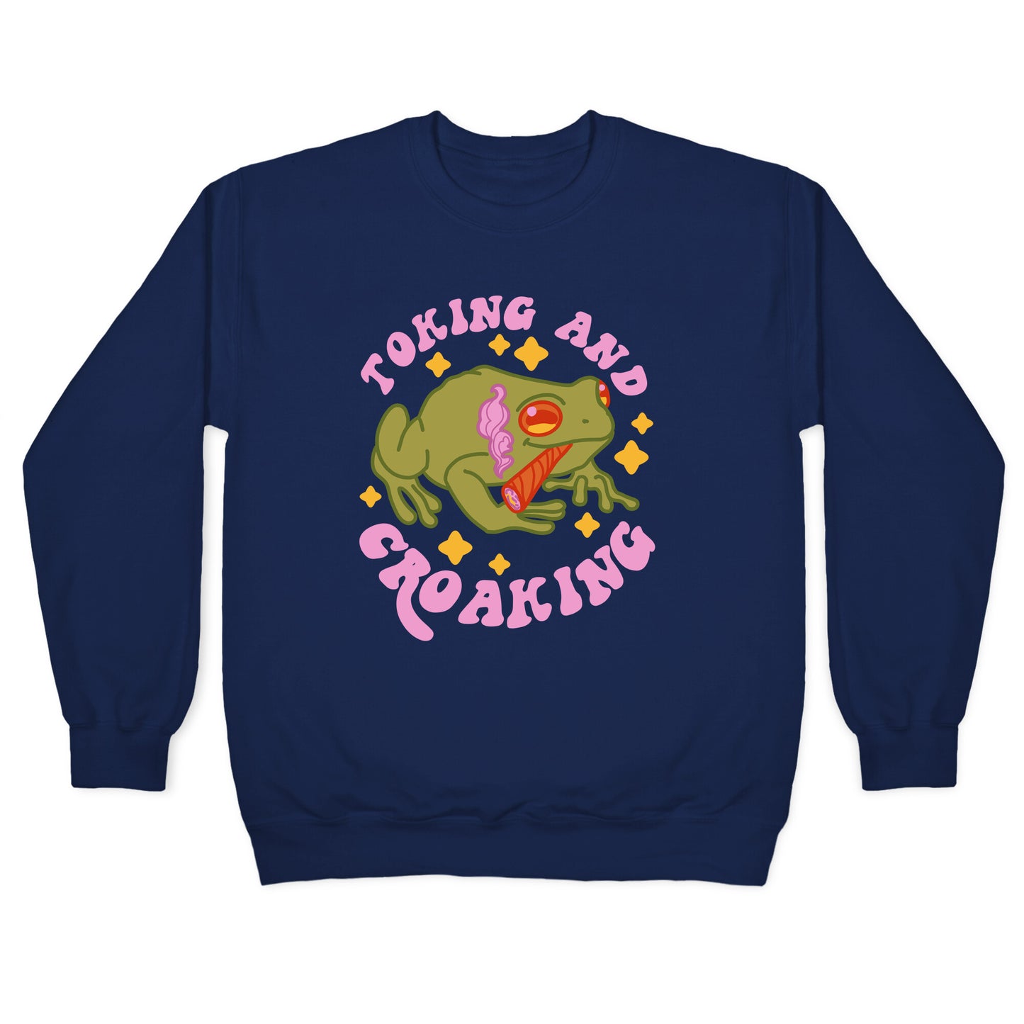 Toking And Croaking Crewneck Sweatshirt