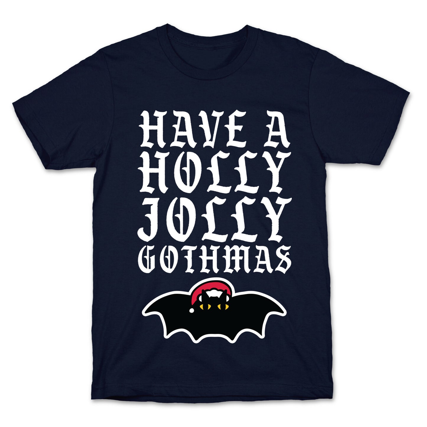Have A Holly Jolly Gothmas T-Shirt