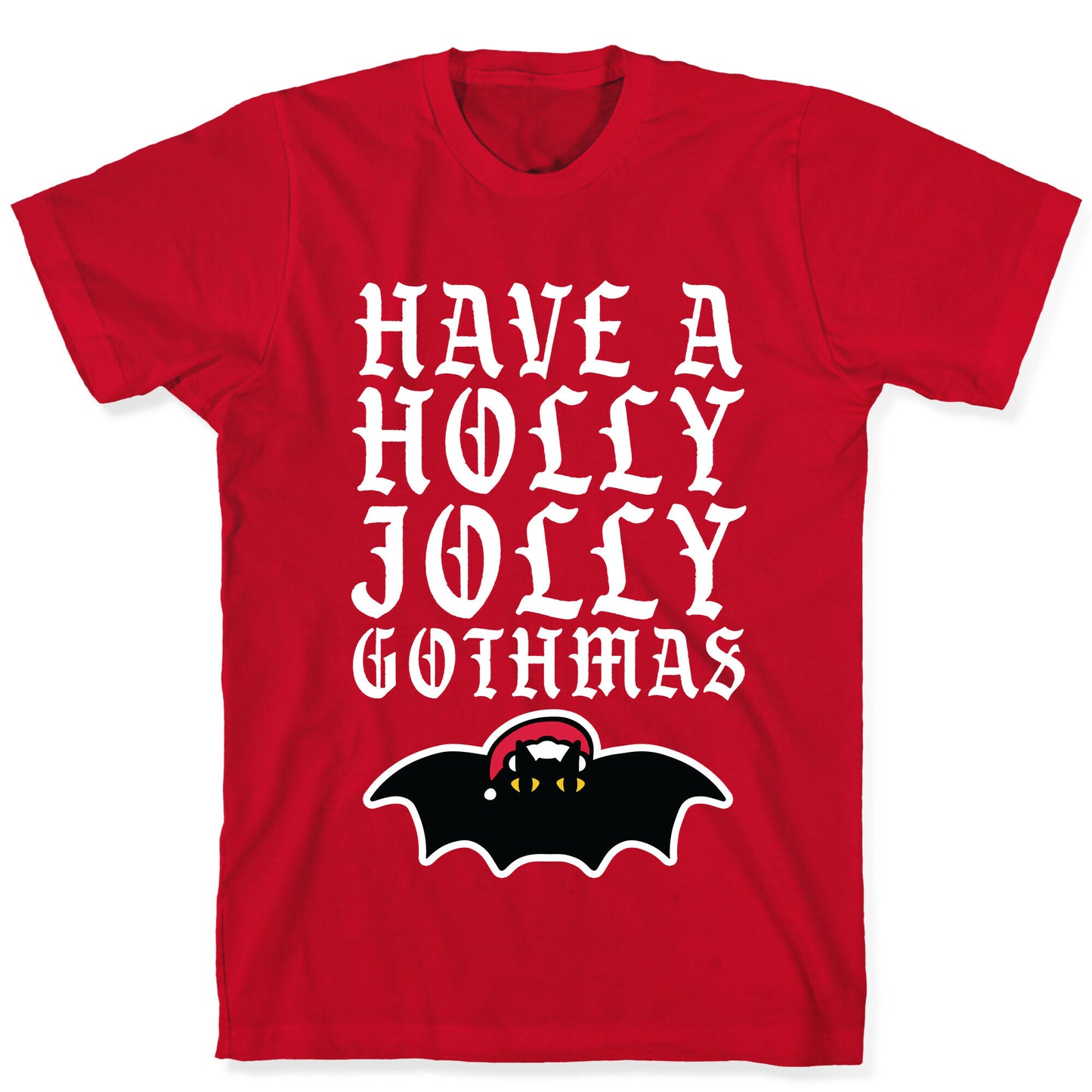 Have A Holly Jolly Gothmas T-Shirt