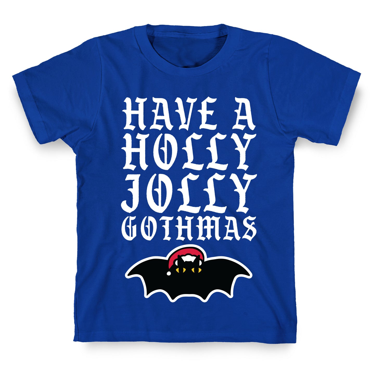 Have A Holly Jolly Gothmas T-Shirt