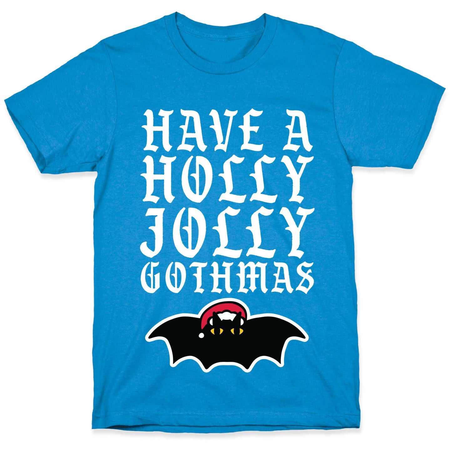 Have A Holly Jolly Gothmas T-Shirt
