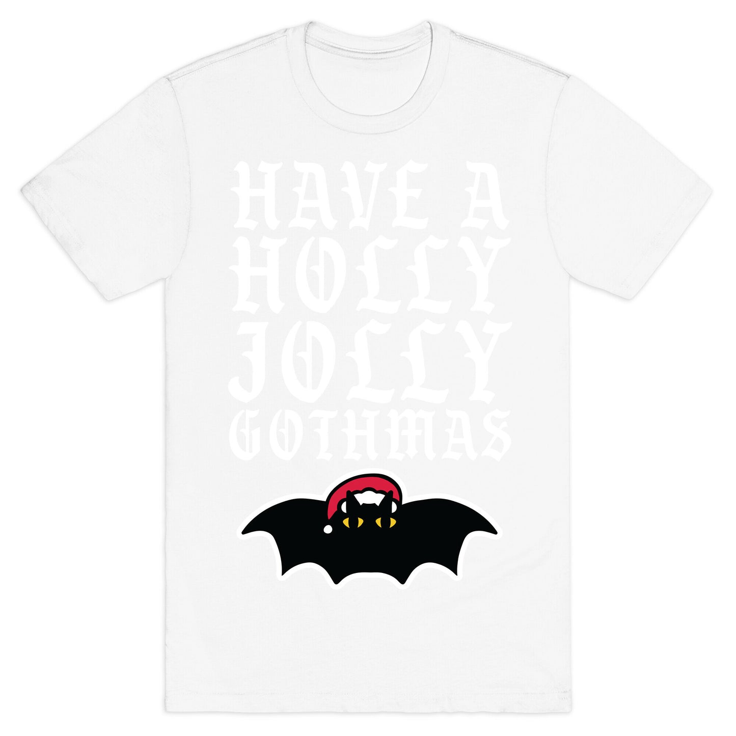Have A Holly Jolly Gothmas T-Shirt