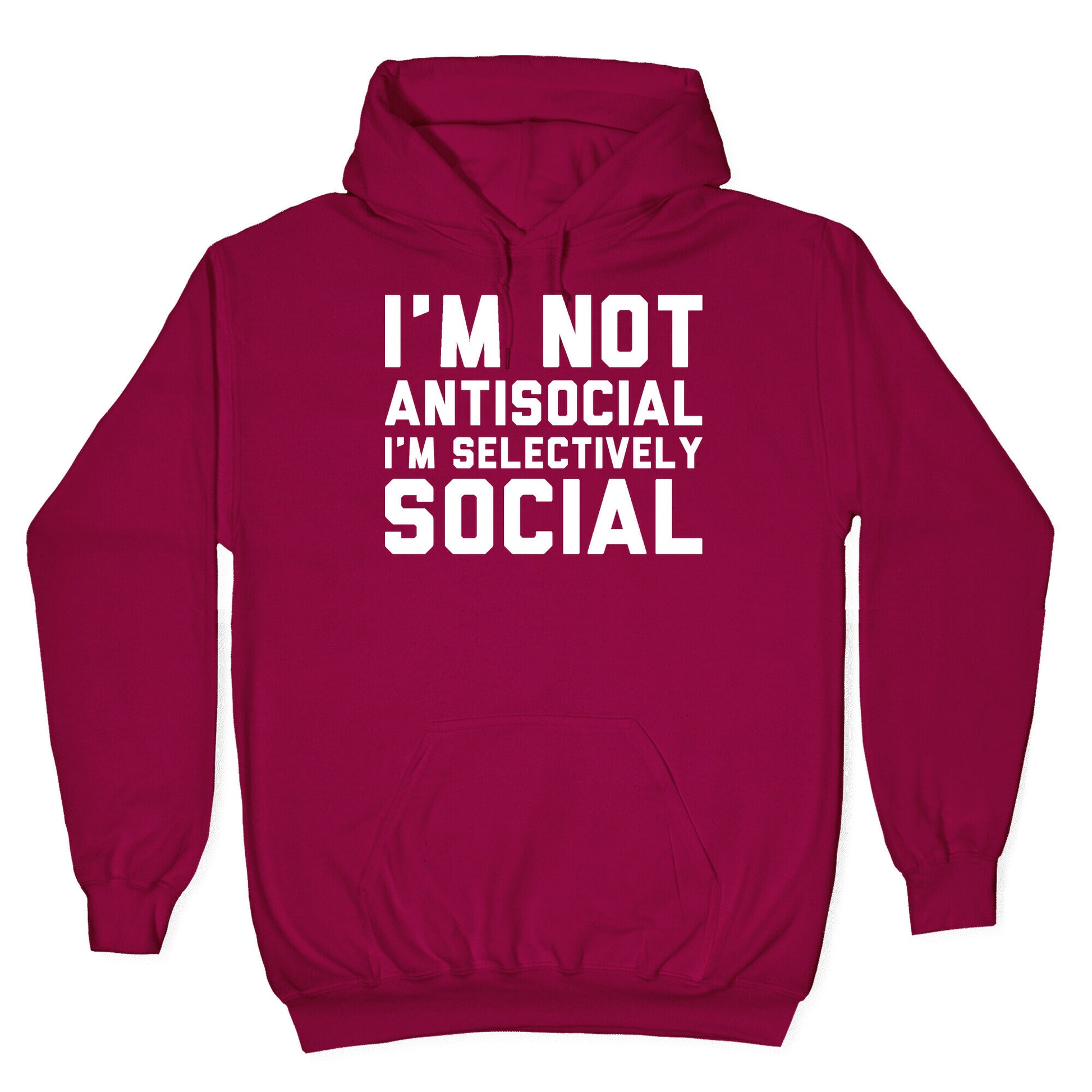 I'm Not Antisocial I'm Selectively Social Hoodie