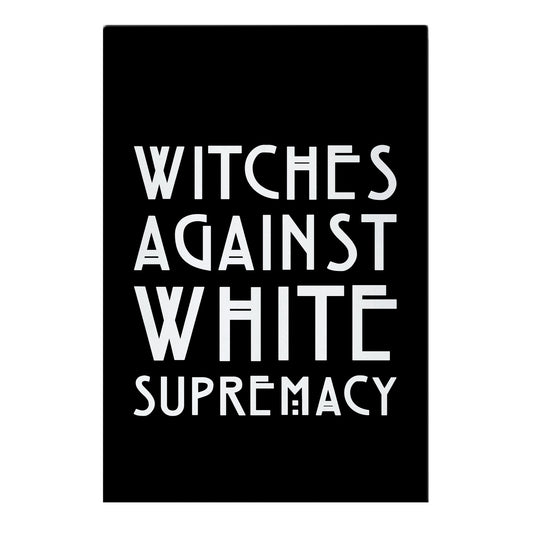 Witches Against White Supremacy White Print Garden Flag