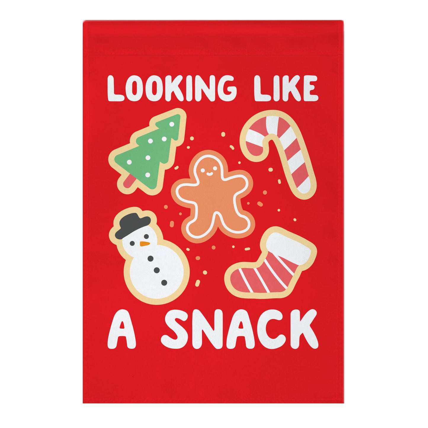 Looking Like A Snack Christmas Cookies Garden Flag