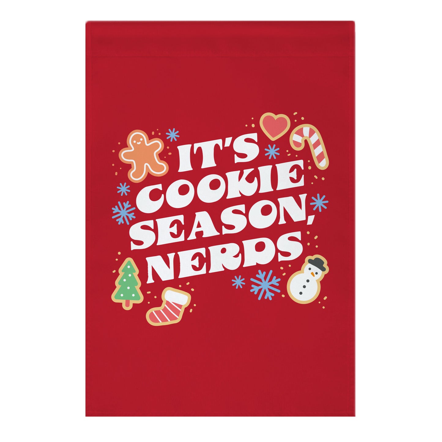 It's Cookie Season, Nerds Christmas Garden Flag
