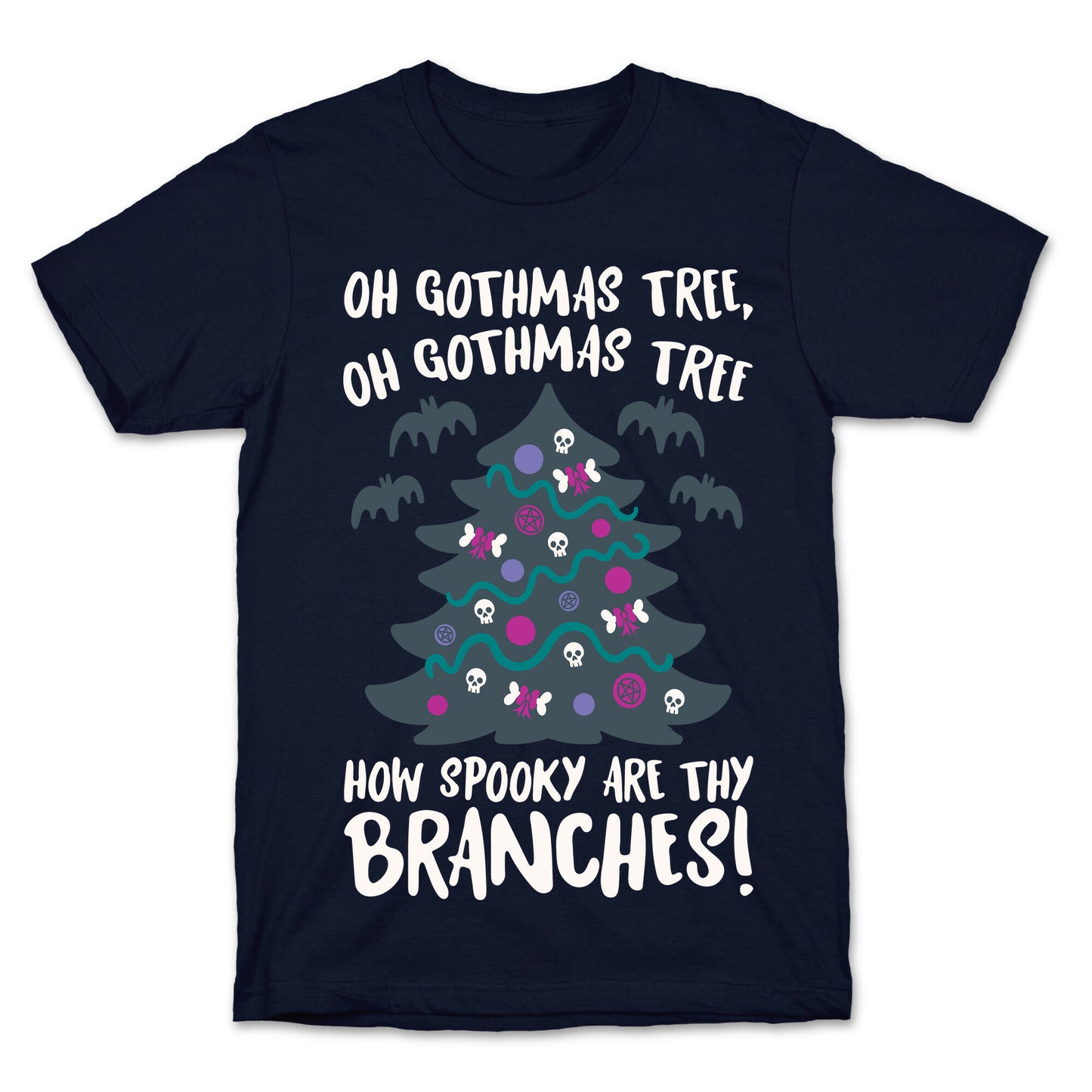 Oh Gothmas Tree Oh Gothmas Tree Parody T-Shirt