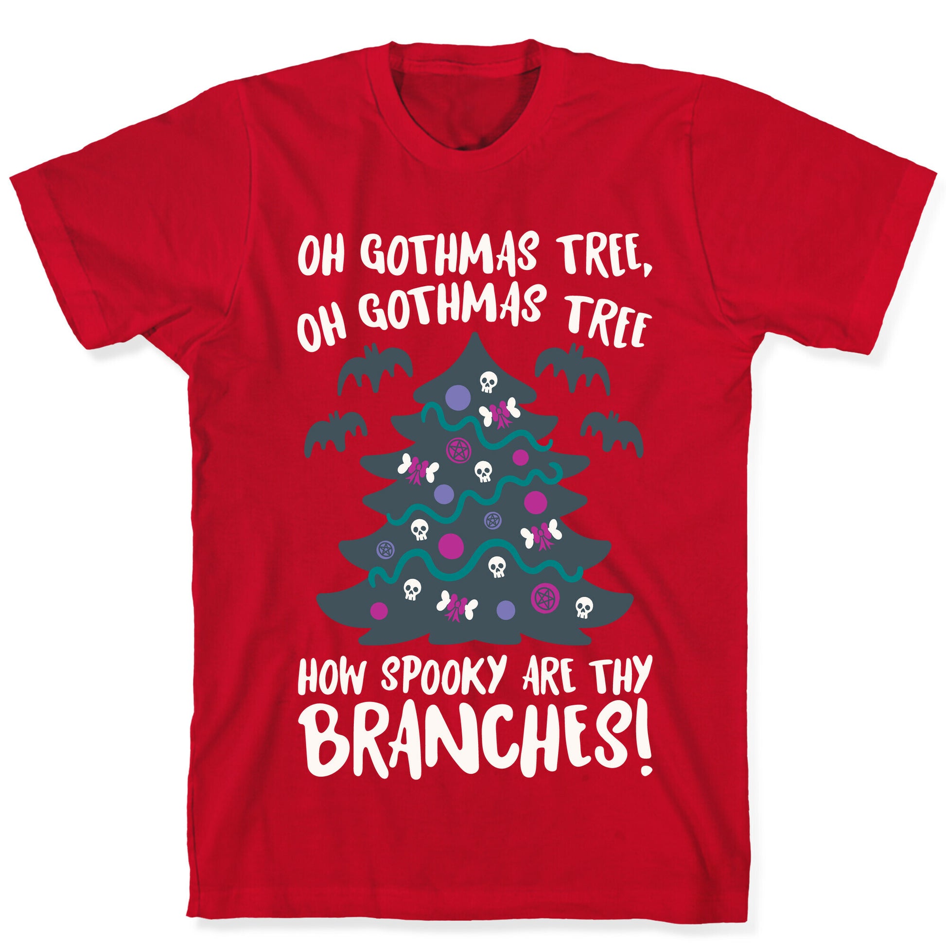 Oh Gothmas Tree Oh Gothmas Tree Parody T-Shirt