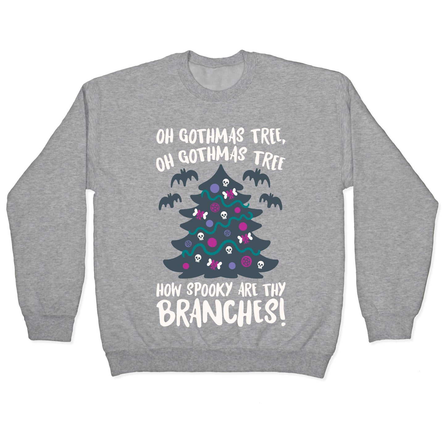 Oh Gothmas Tree Oh Gothmas Tree Parody Crewneck Sweatshirt