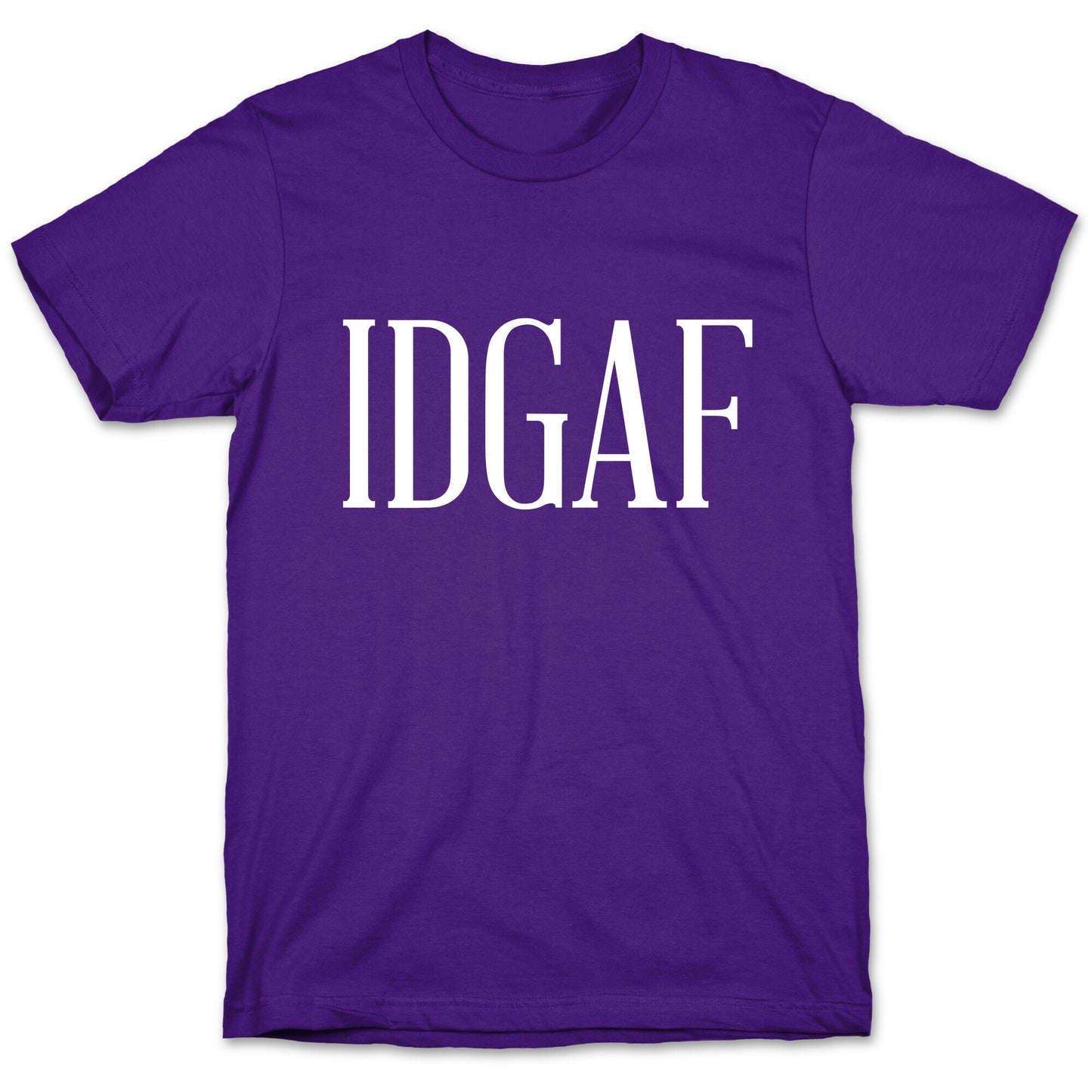 IDGAF T-Shirt