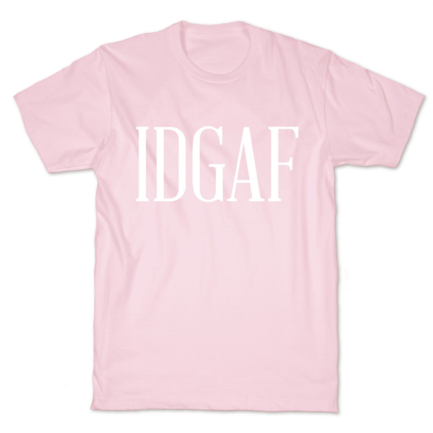 IDGAF T-Shirt