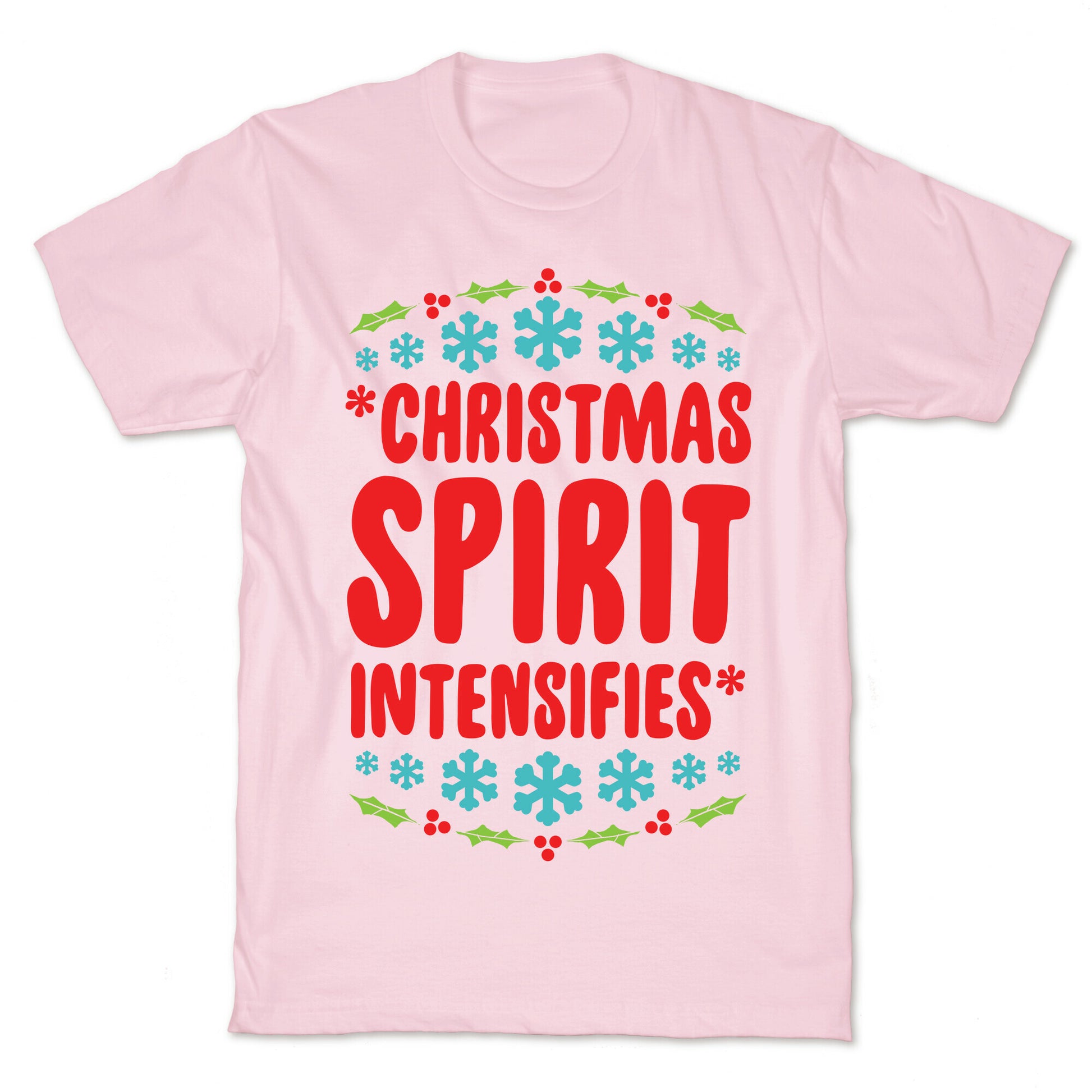 *Christmas Spirit Intensifies* T-Shirt