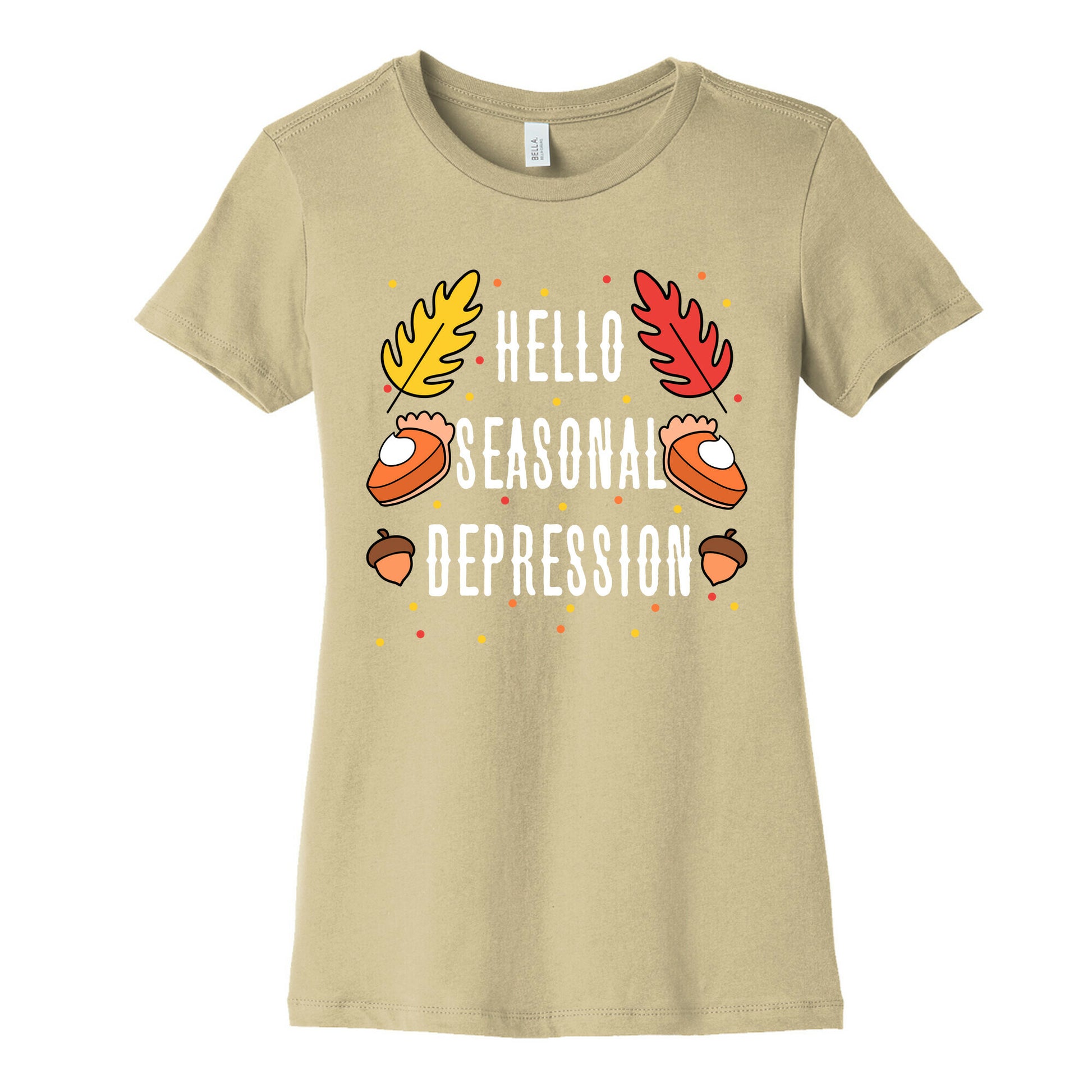 Hello Seasonal Depression Autumn Women's Cotton Tee