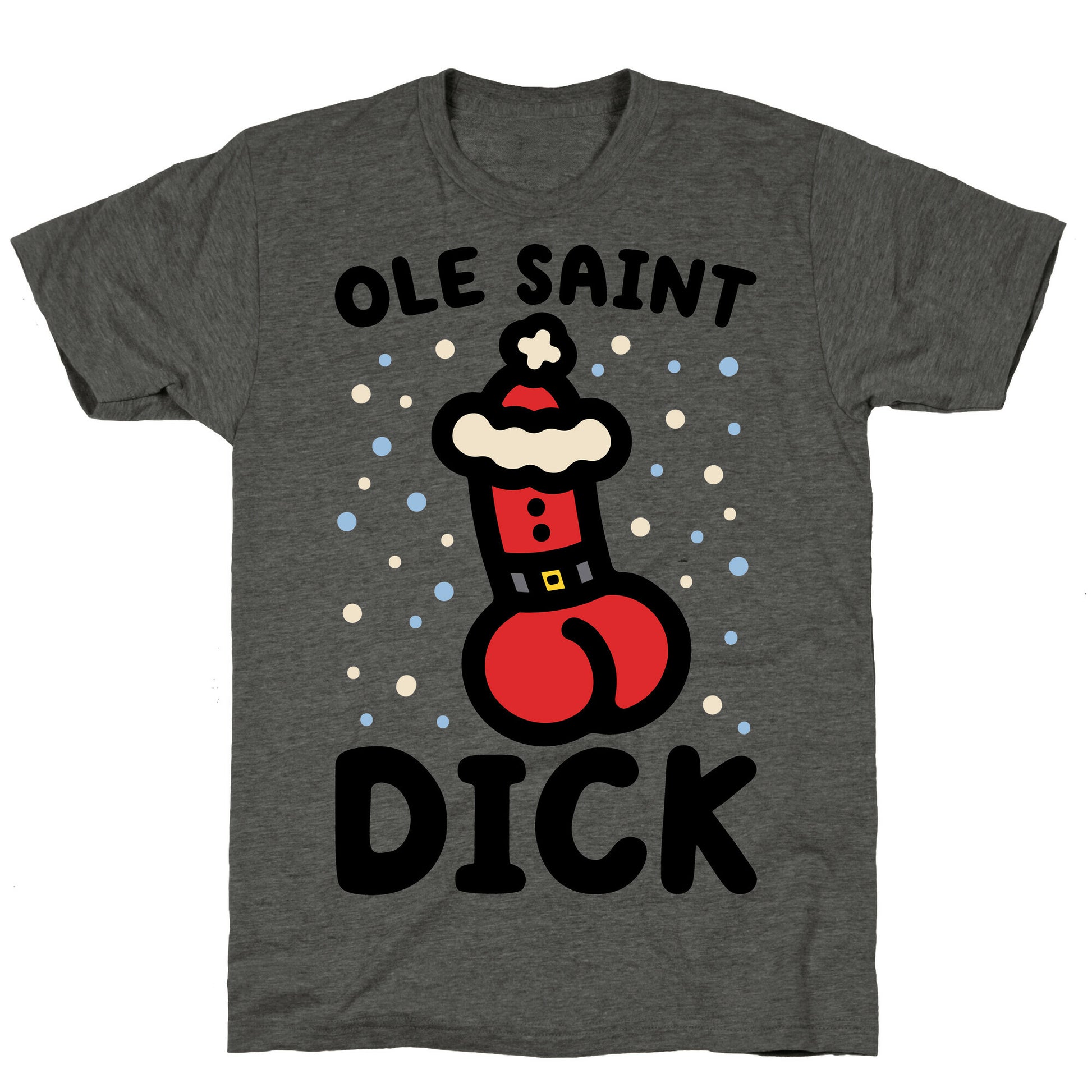Ole Saint Dick Unisex Triblend Tee