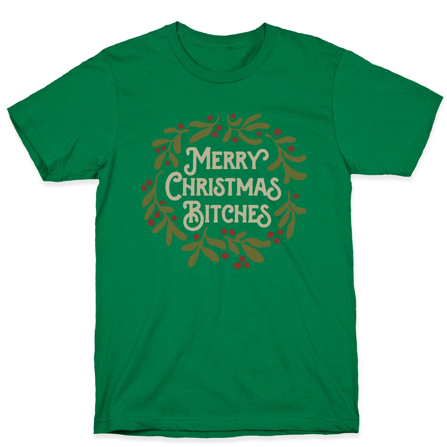 Merry Christmas Bitches T-Shirt