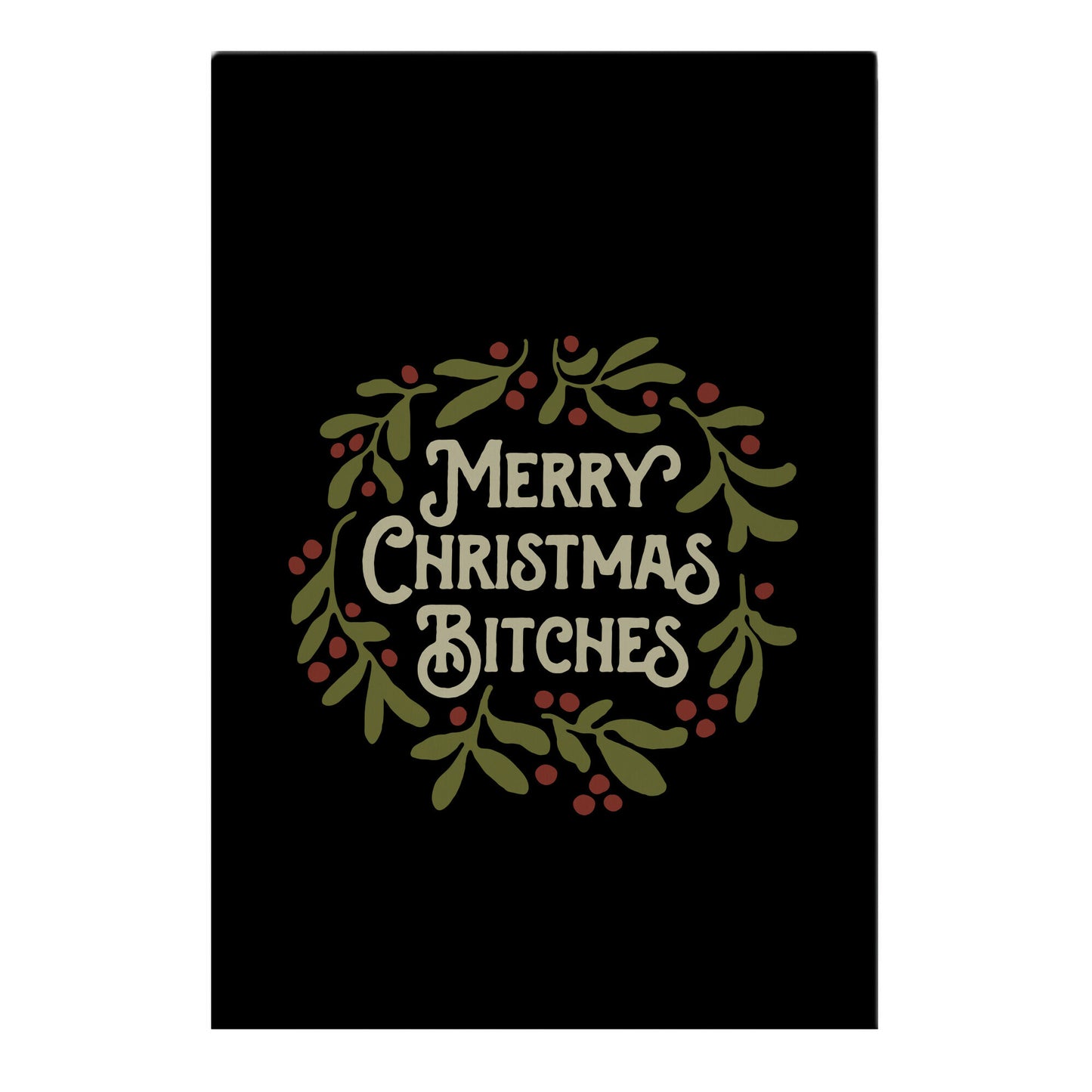 Merry Christmas Bitches Garden Flag