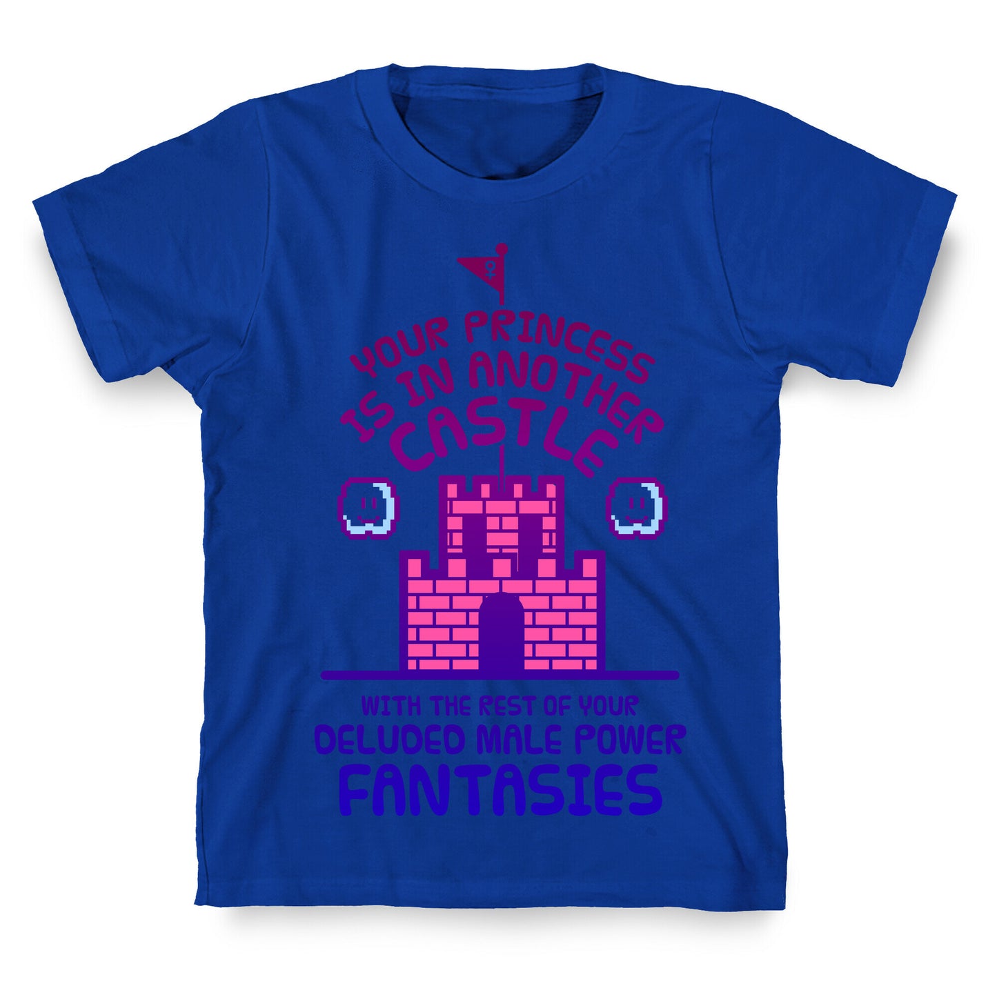 Your Princess Is In Another Castle T-Shirt