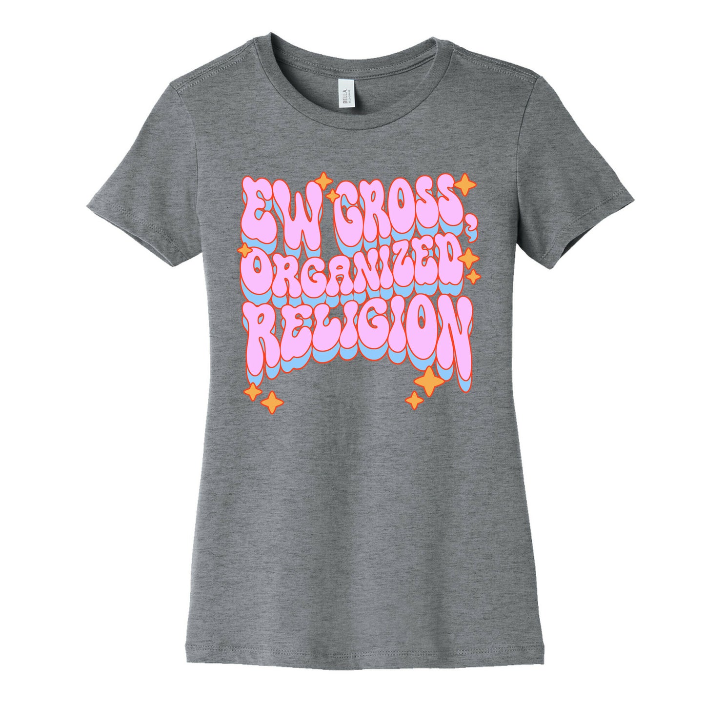 Ew Gross, Organized Religion Women's Cotton Tee