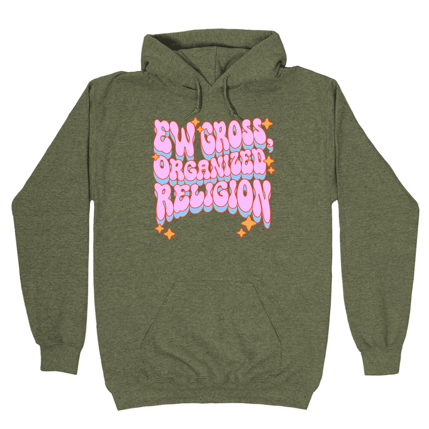 Ew Gross, Organized Religion Hoodie