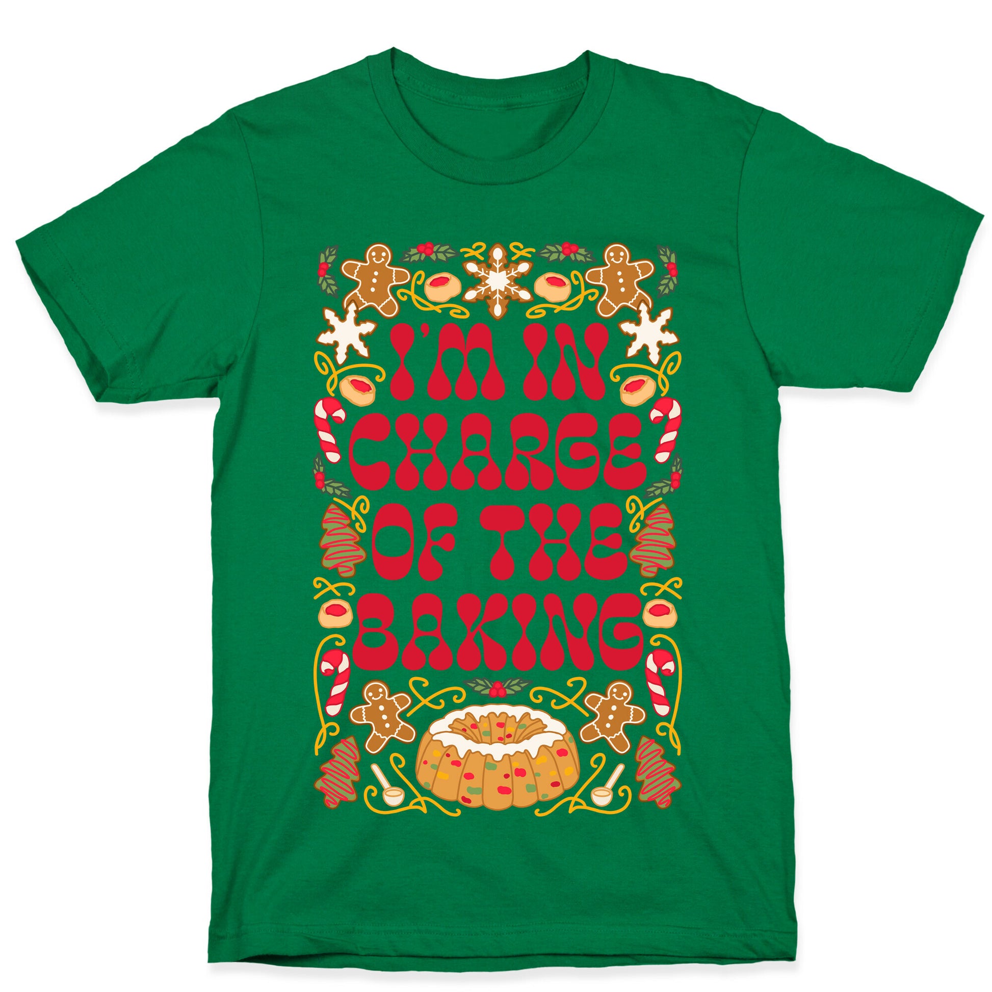 I'm In Charge Of the Baking (Christmas) T-Shirt