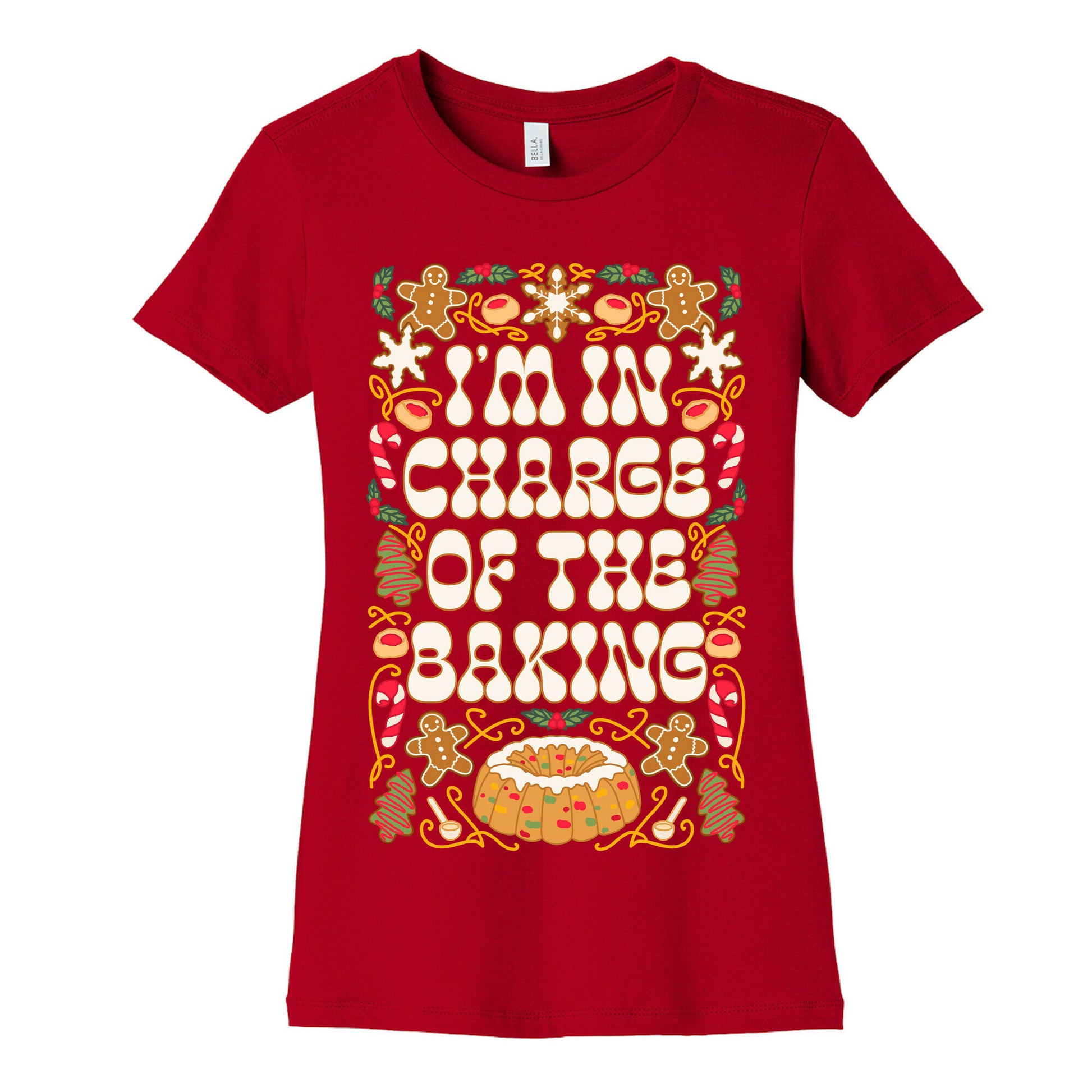 I'm In Charge Of the Baking (Christmas) Women's Cotton Tee