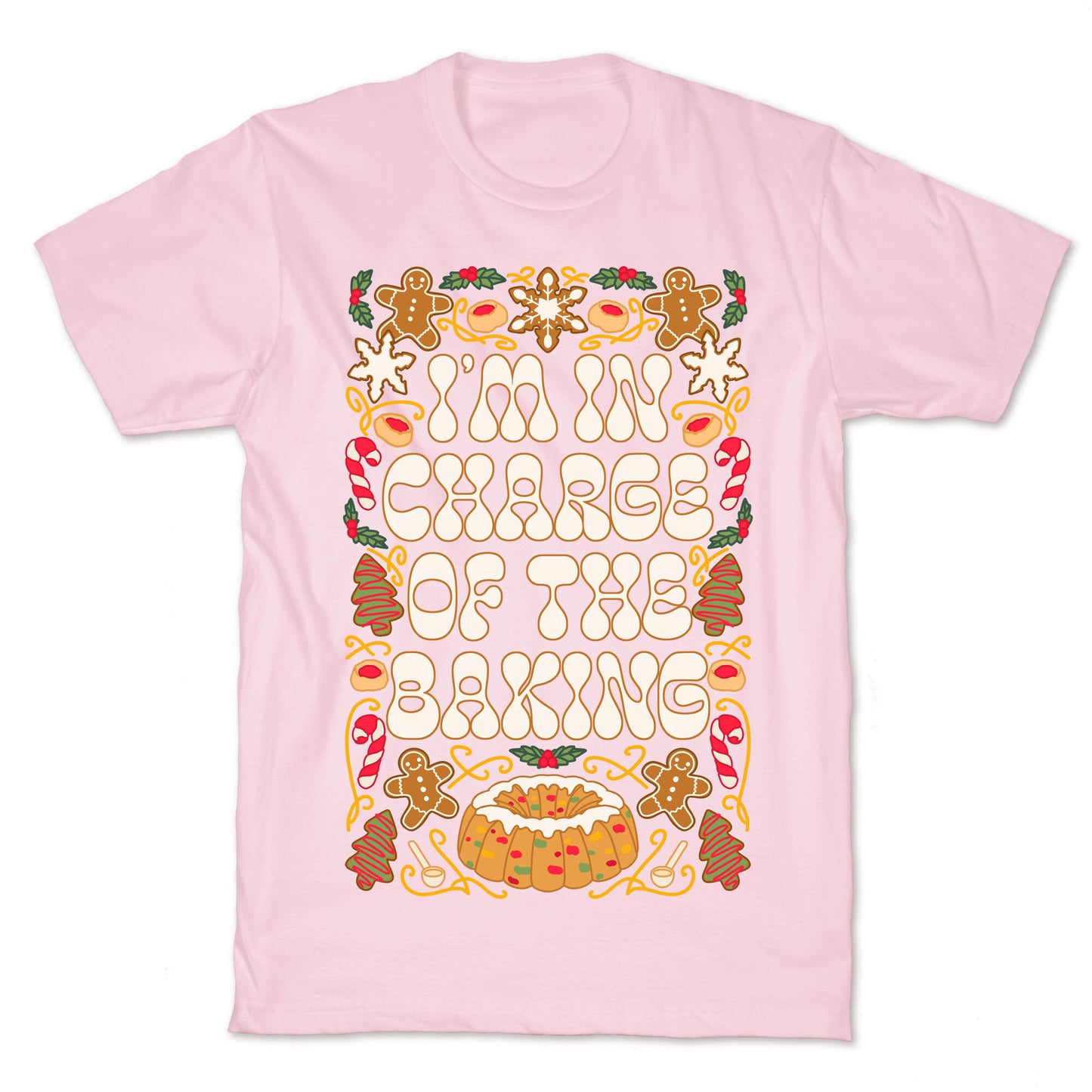 I'm In Charge Of the Baking (Christmas) T-Shirt