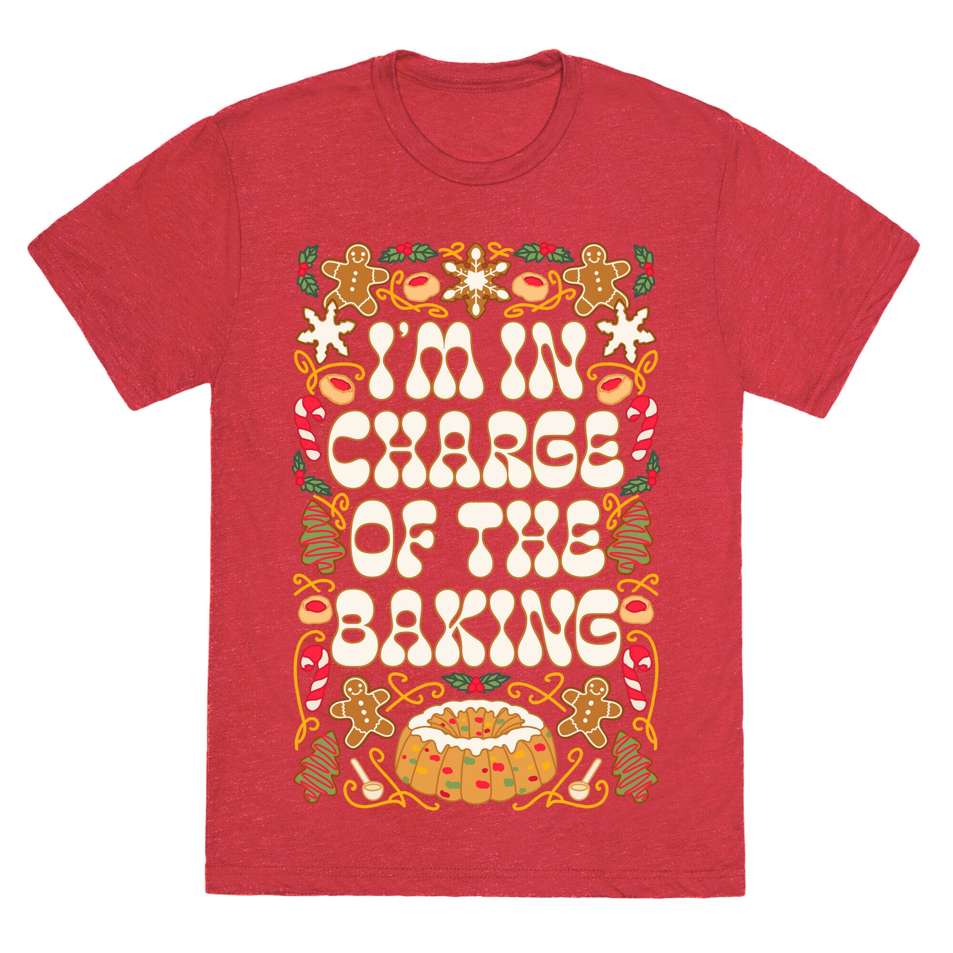 I'm In Charge Of the Baking (Christmas) Unisex Triblend Tee