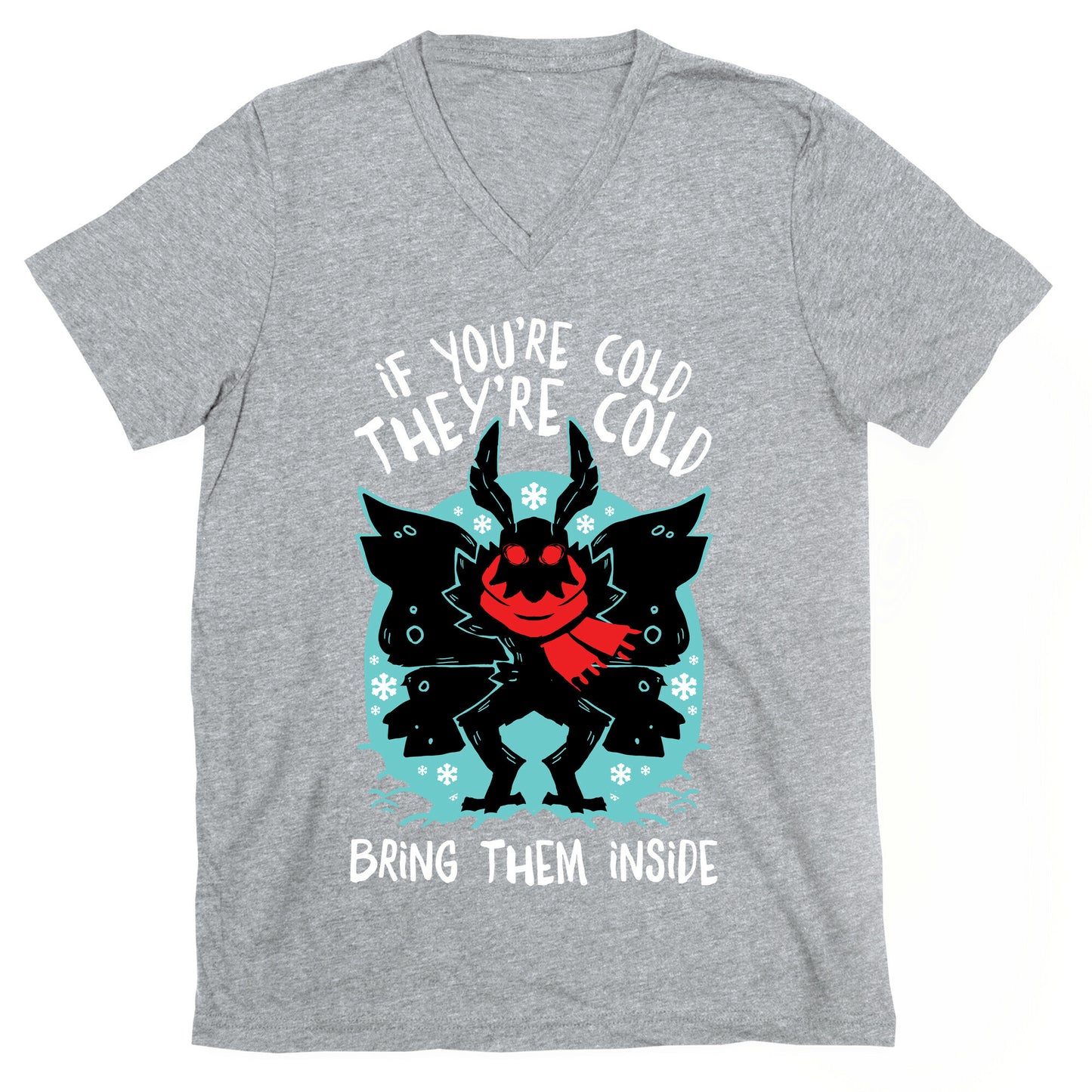 If You're Cold, They're Cold, Bring Them Inside V-Neck