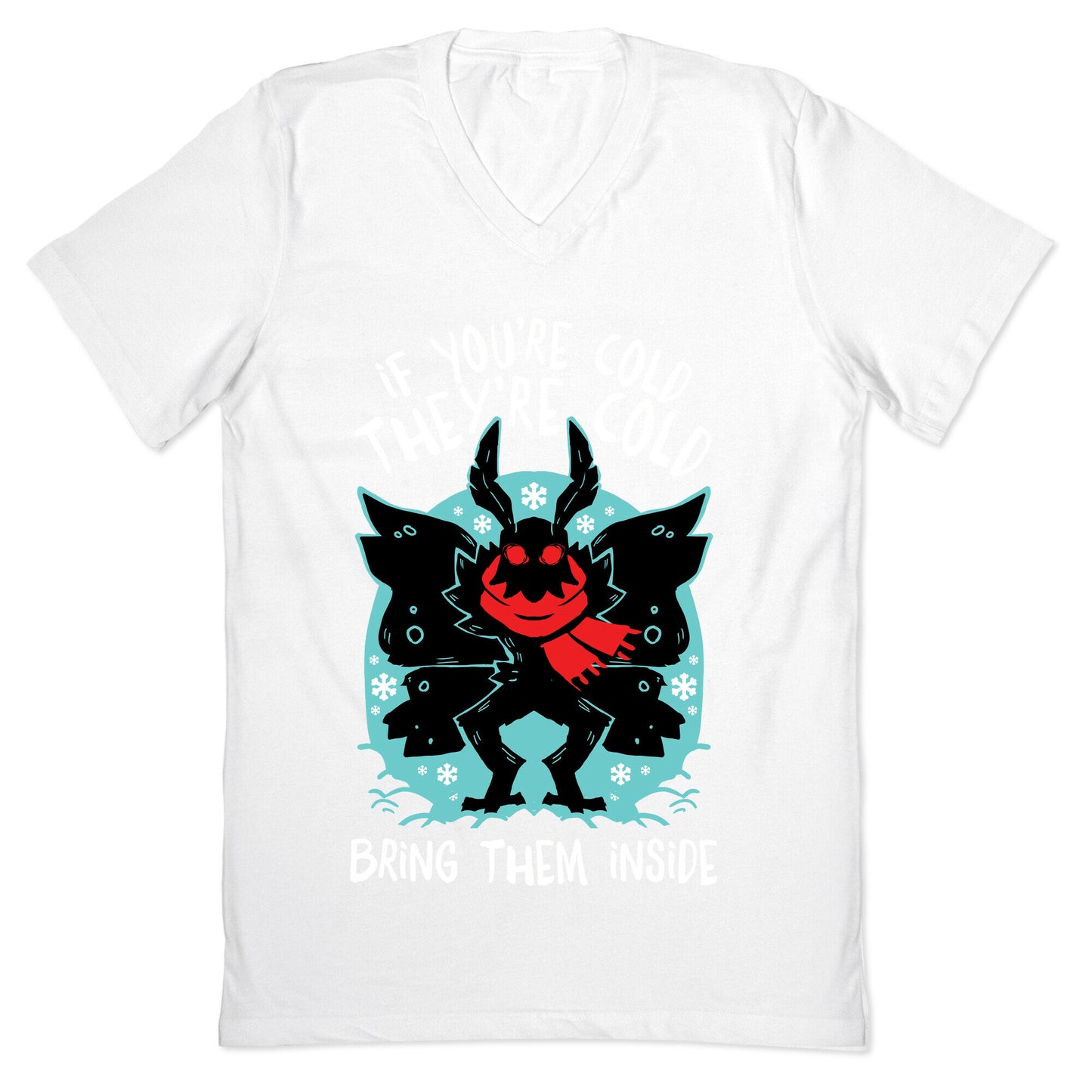 If You're Cold, They're Cold, Bring Them Inside V-Neck