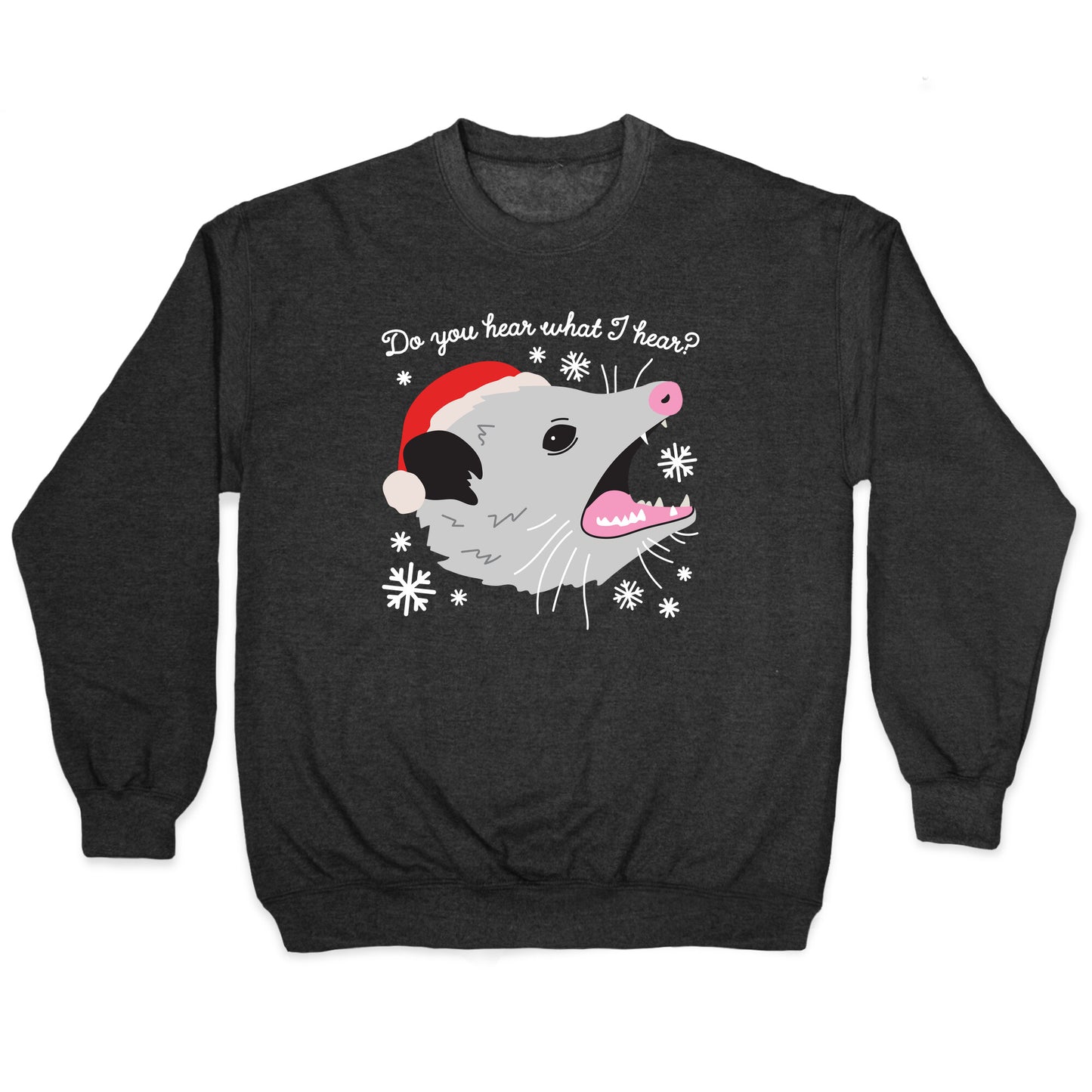 Do You Hear What I Hear? Screaming Opossum Crewneck Sweatshirt