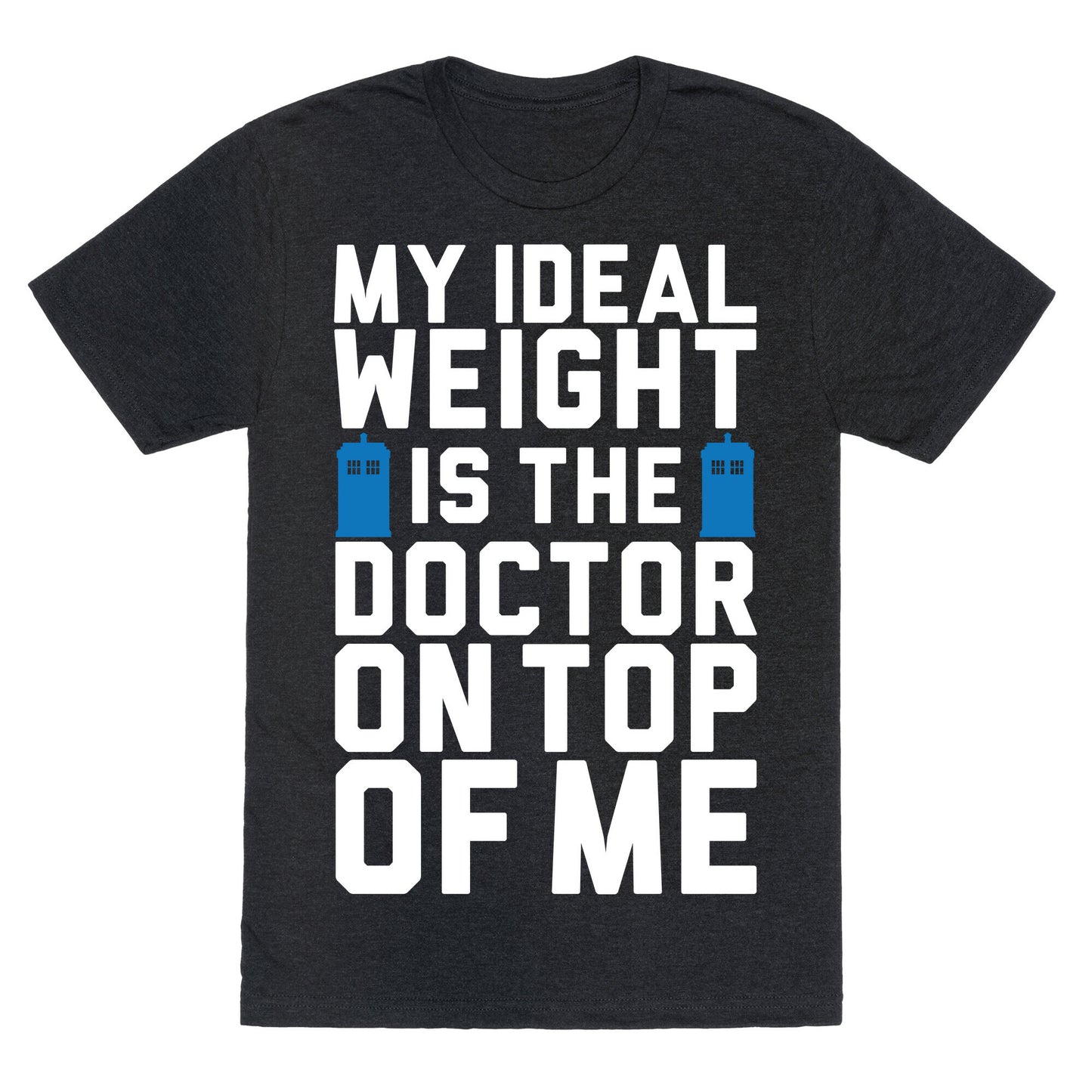 Ideal Weight (Doctor Who) Unisex Triblend Tee