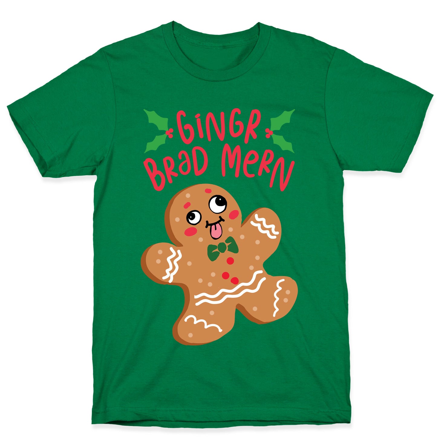 Gingr Brad Mern Derpy Gingerbread Man T-Shirt