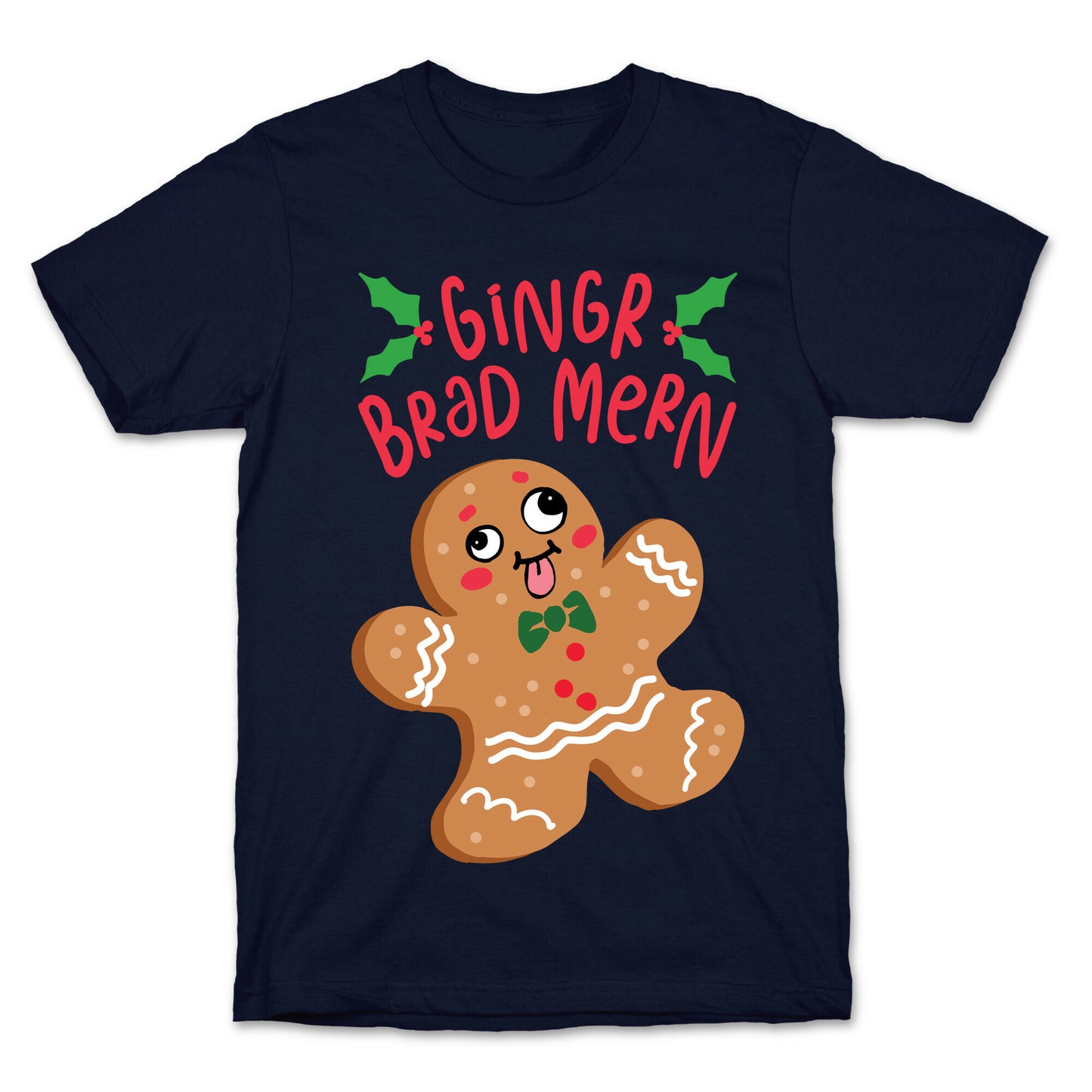 Gingr Brad Mern Derpy Gingerbread Man T-Shirt