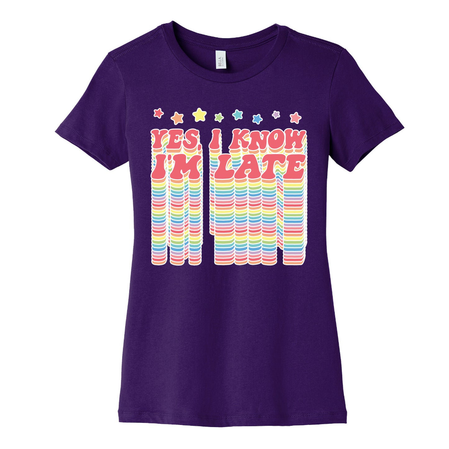 Yes, I Know I'm Late Women's Cotton Tee