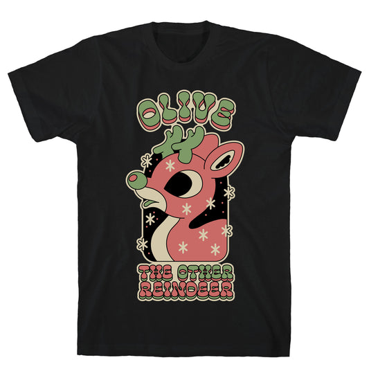 Olive The Other Reindeer T-Shirt