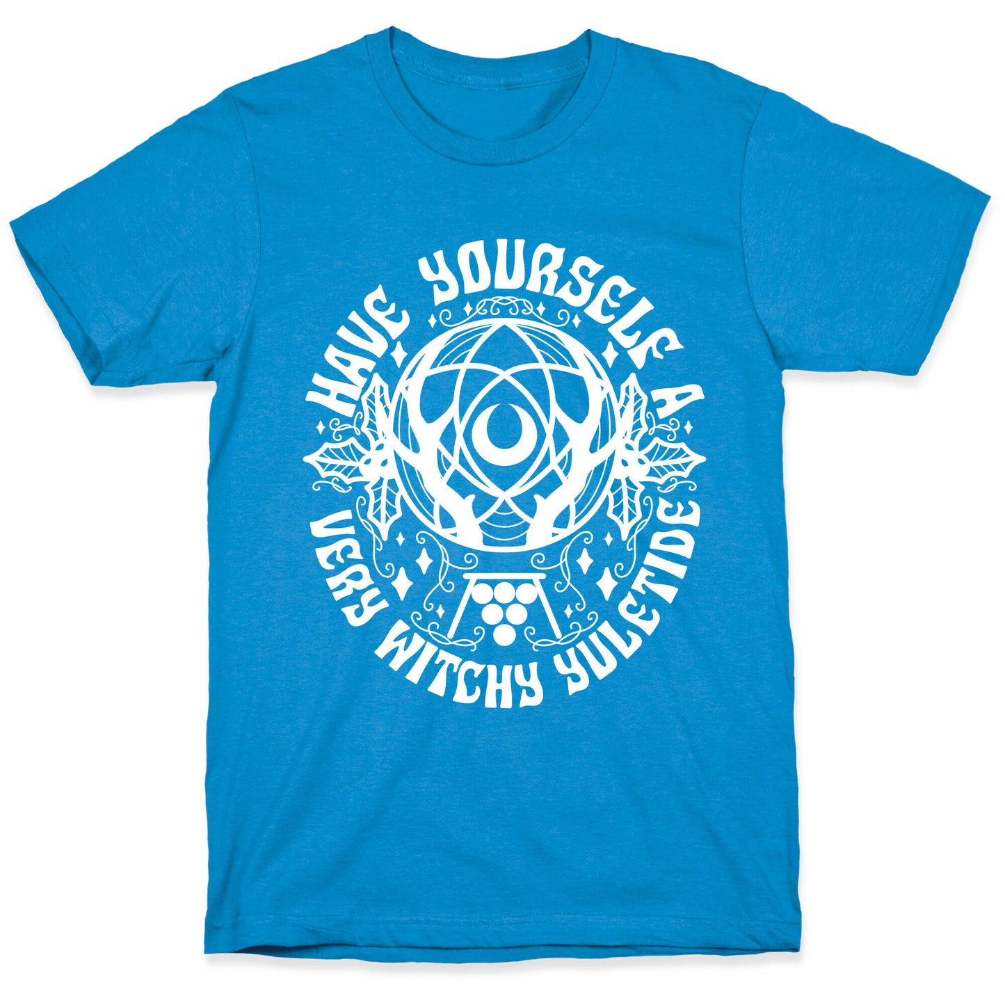 Have Yourself A Very Witchy Yuletide T-Shirt