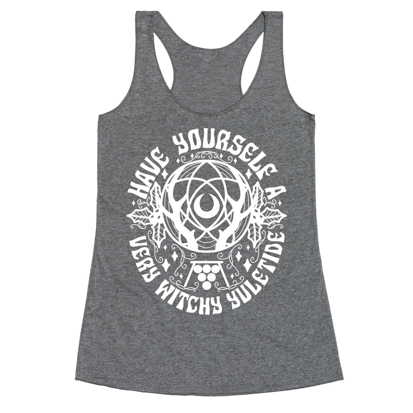 Have Yourself A Very Witchy Yuletide Racerback Tank