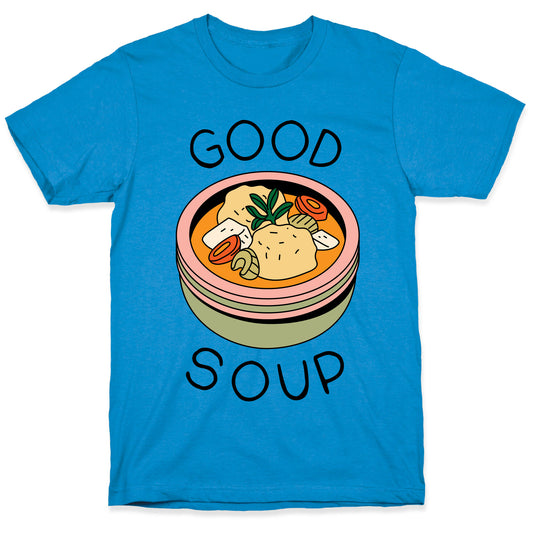 Good Soup Matzo Ball Soup T-Shirt