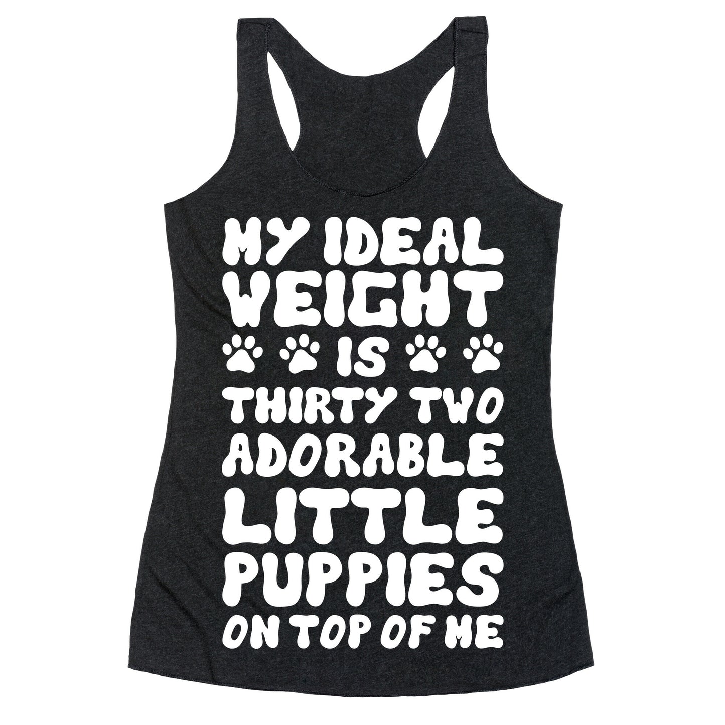 Ideal Weight (Puppies) Racerback Tank