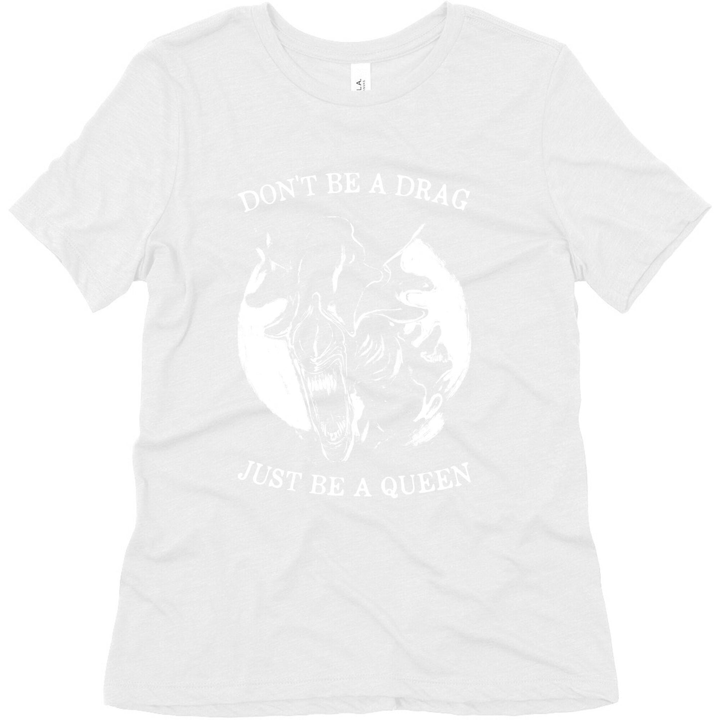 Don't Be A Drag Just Be A Queen Women's Triblend Tee