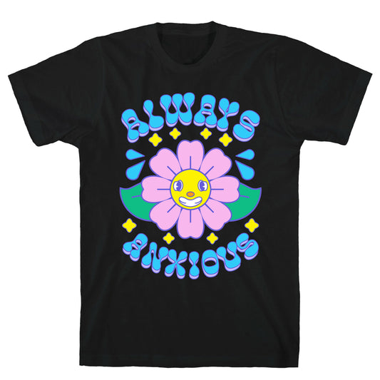 Always Anxious Cartoon Flower T-Shirt