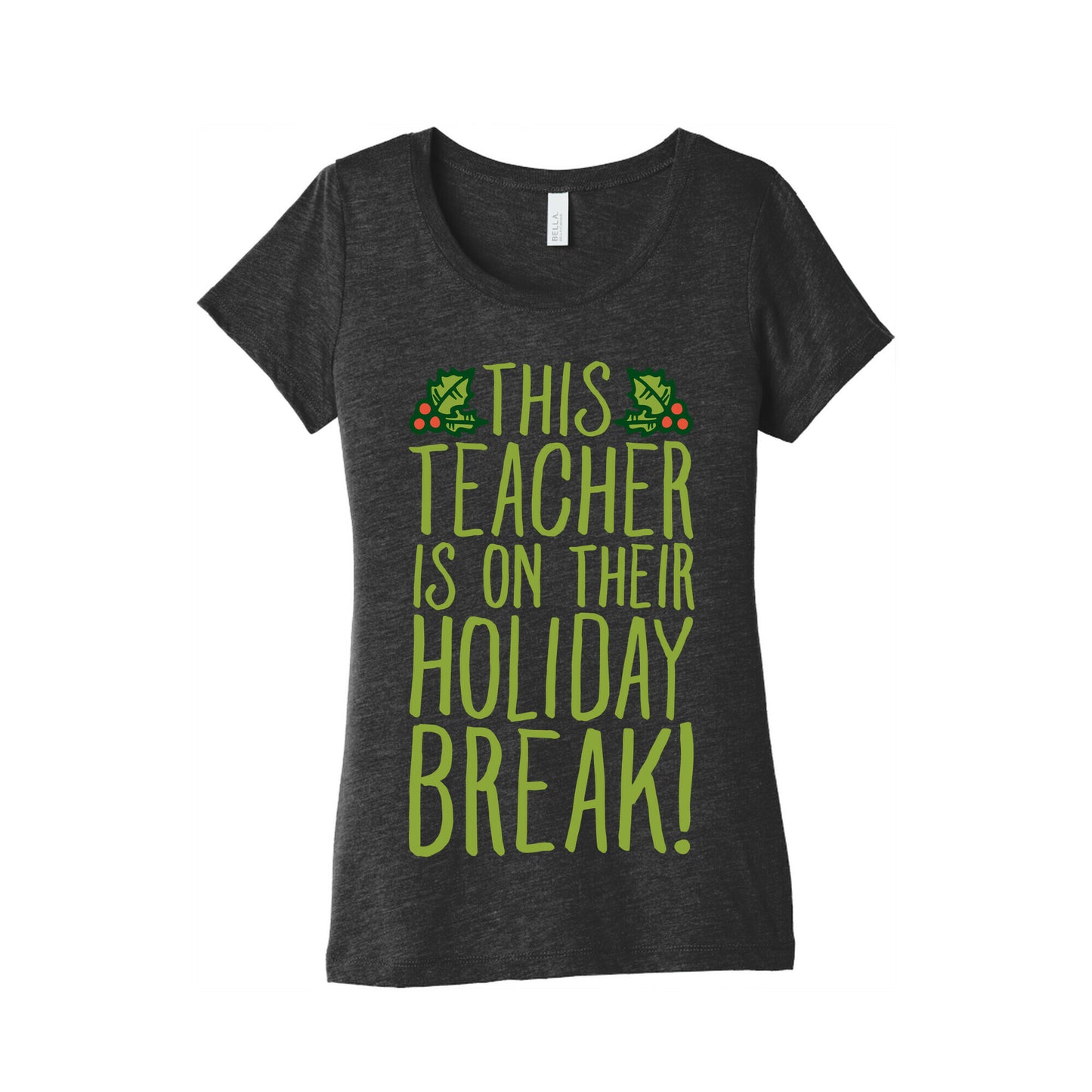 This Teacher Is On Their Holiday Break Women's Triblend Tee