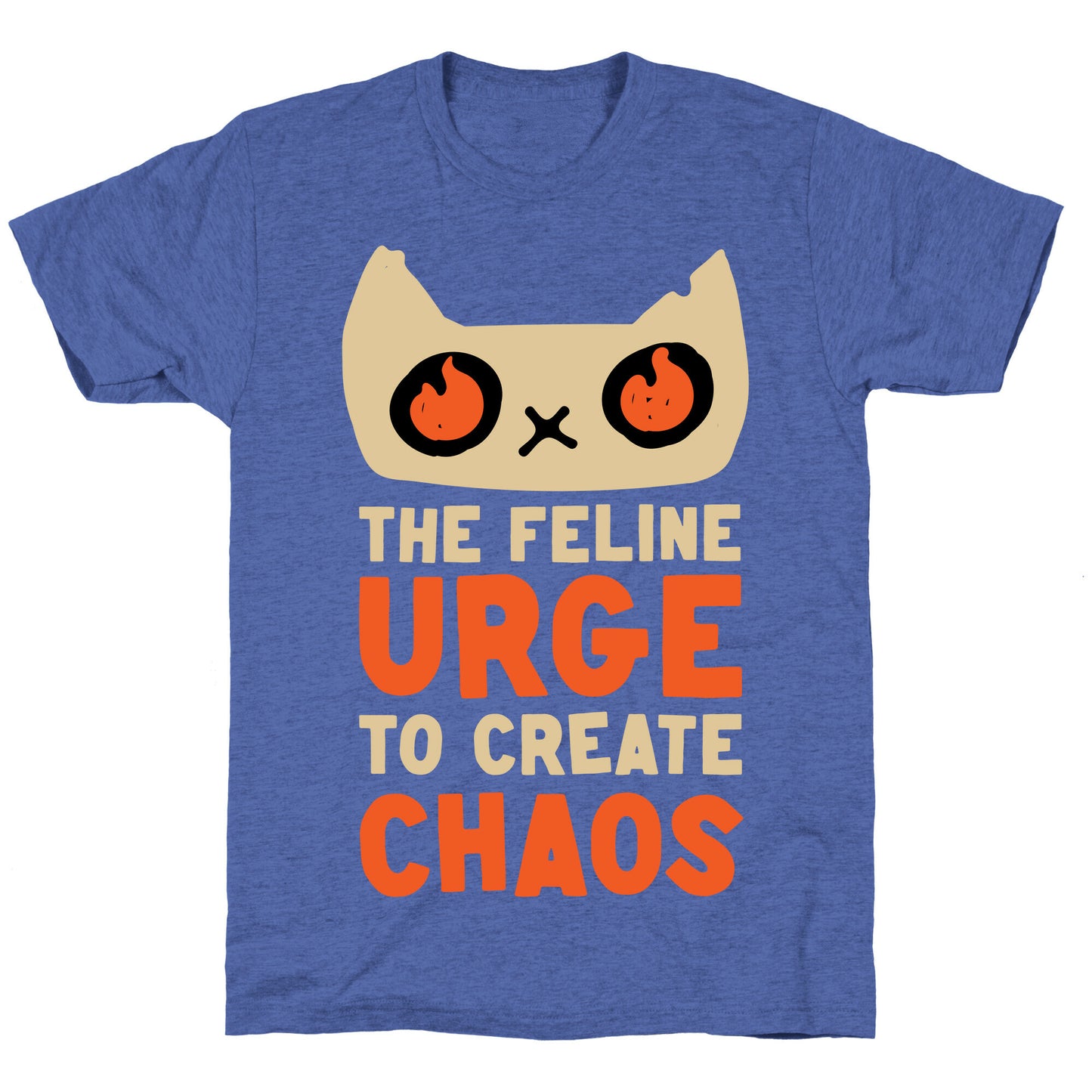 The Feline Urge To Create Chaos Unisex Triblend Tee