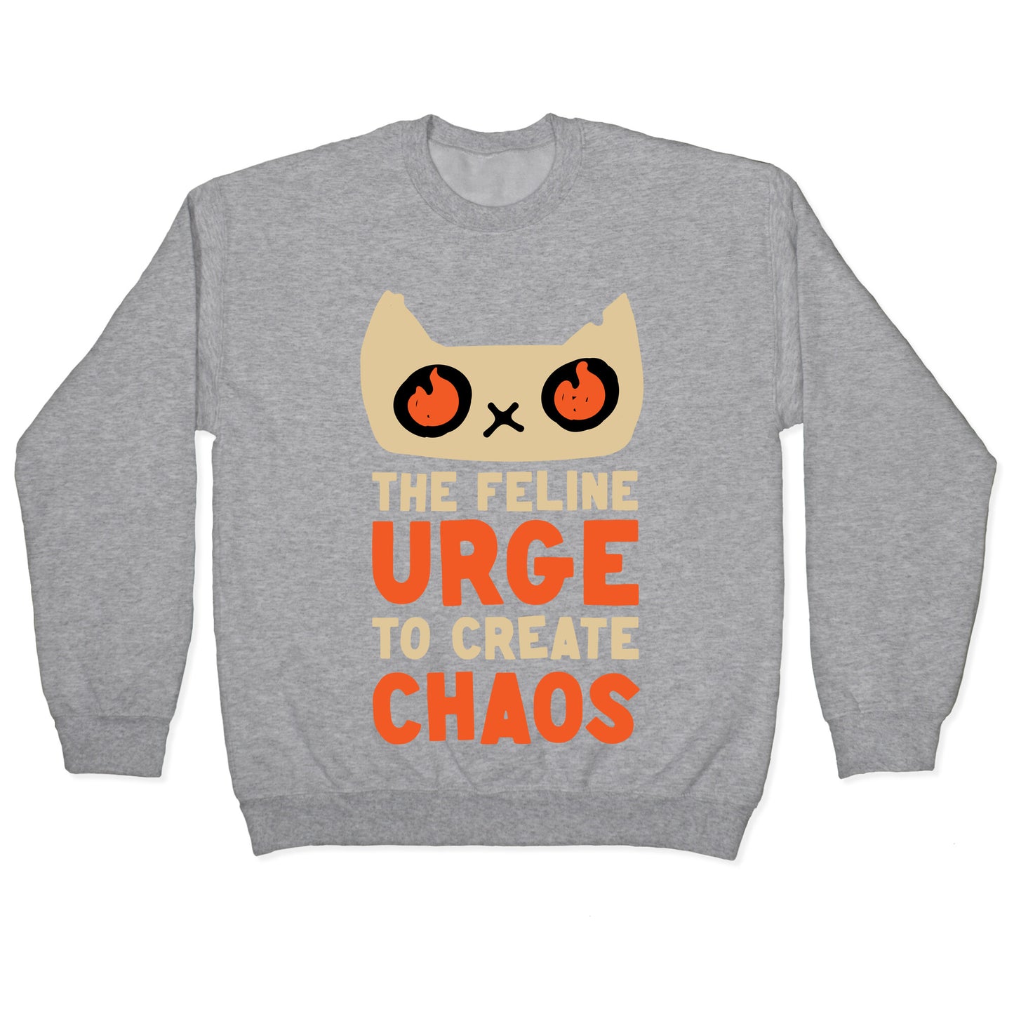 The Feline Urge To Create Chaos Crewneck Sweatshirt